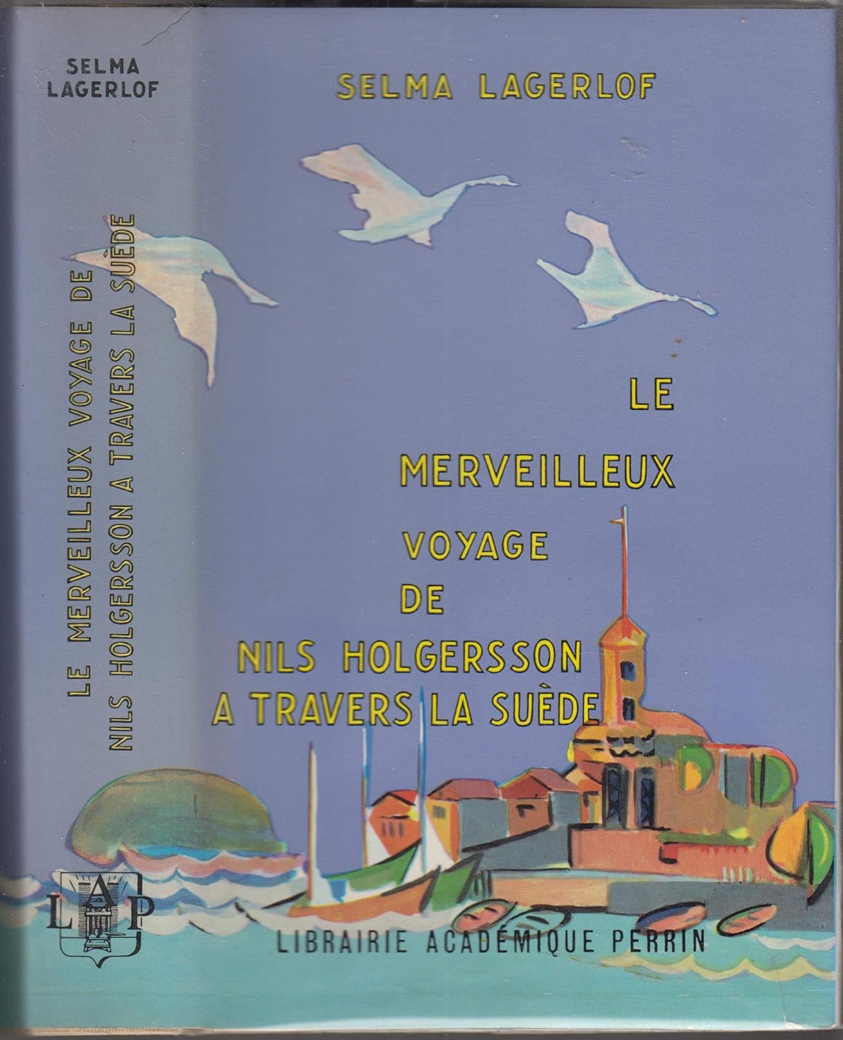Amazon.fr Relié Le merveilleux voyage de nils holgersson à travers la suède Selma Lagerlöf Amazon.fr Relié Le merveilleux voyage de nils holgersson à travers la suède Selma Lagerlöf