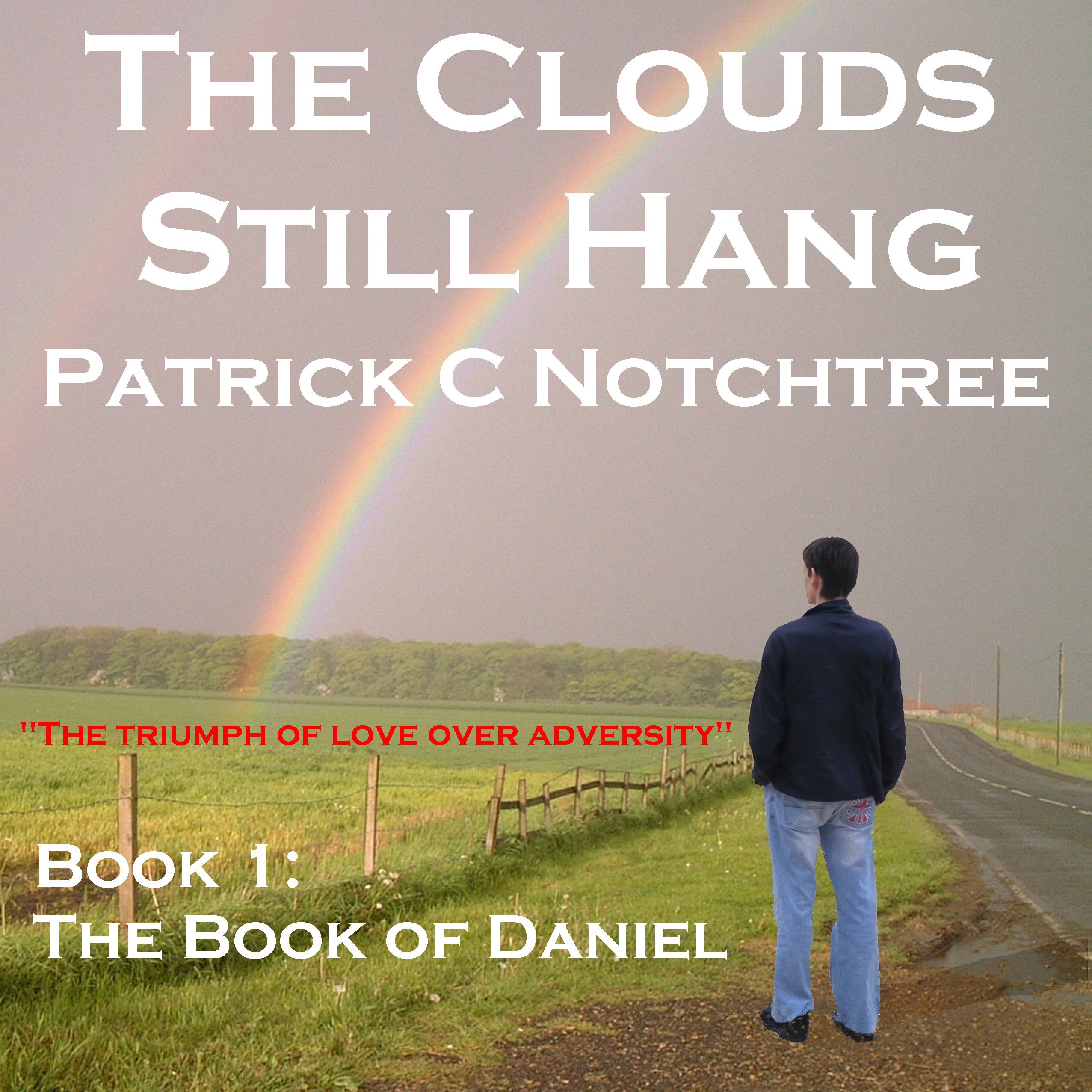 The Clouds Still Hang: The Book of Daniel, Book 1