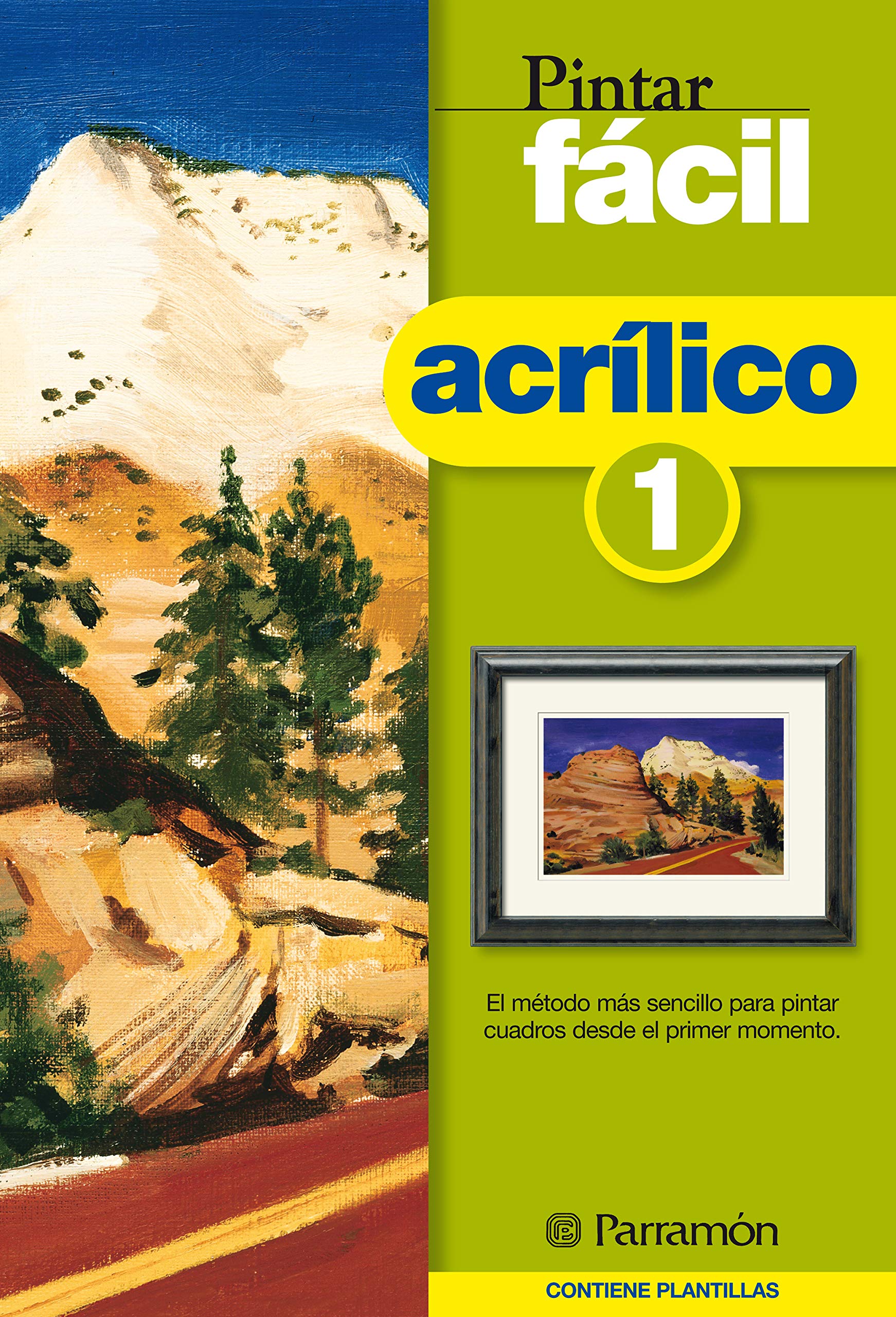 Pintar fácil Acrílico 1 guide de peinture pour vos loisirs créatifs