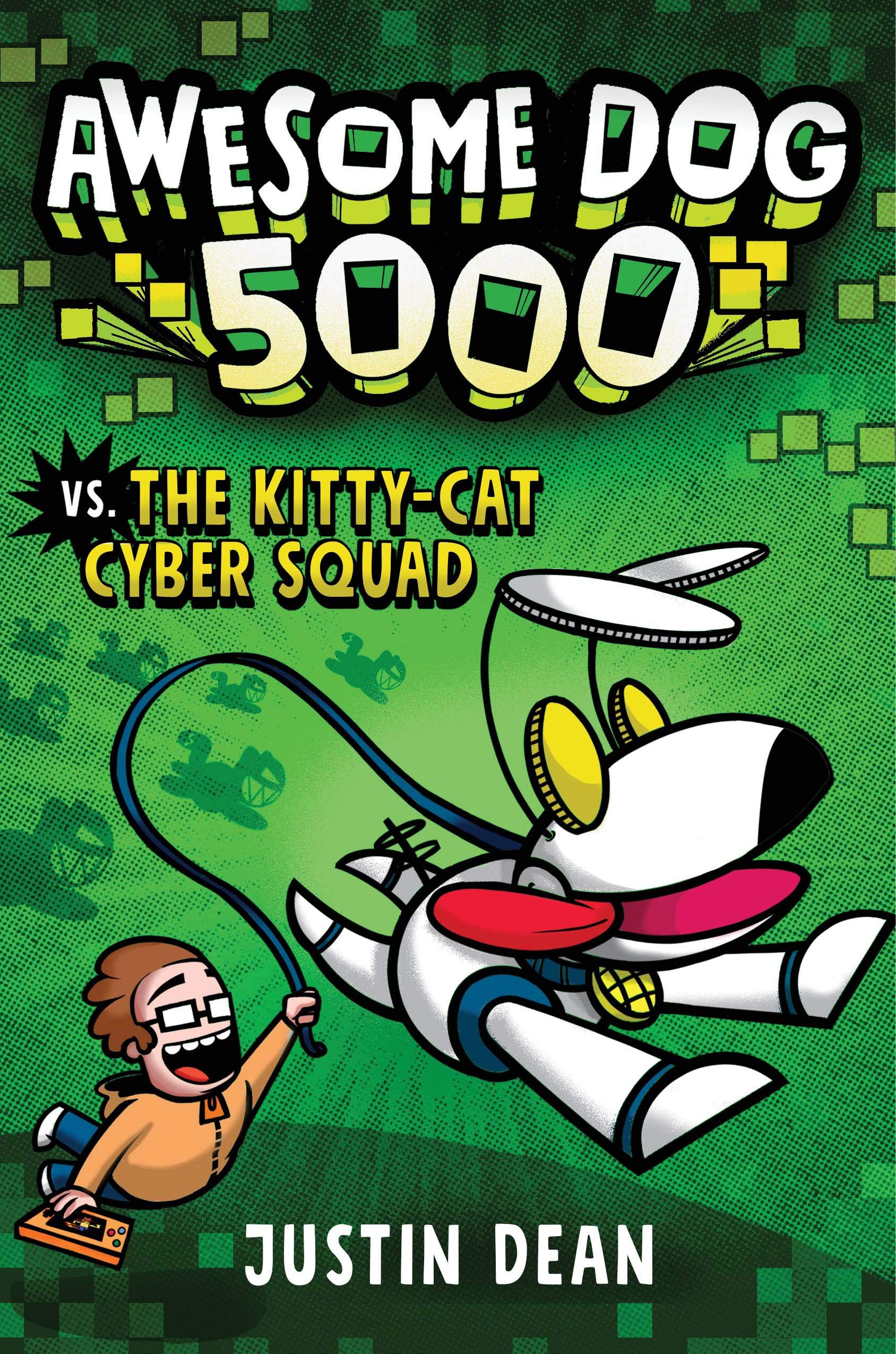 Random House Books for Young Readers Awesome Dog 5000 vs. Kitty Cat Cyber Squad (Book 3)