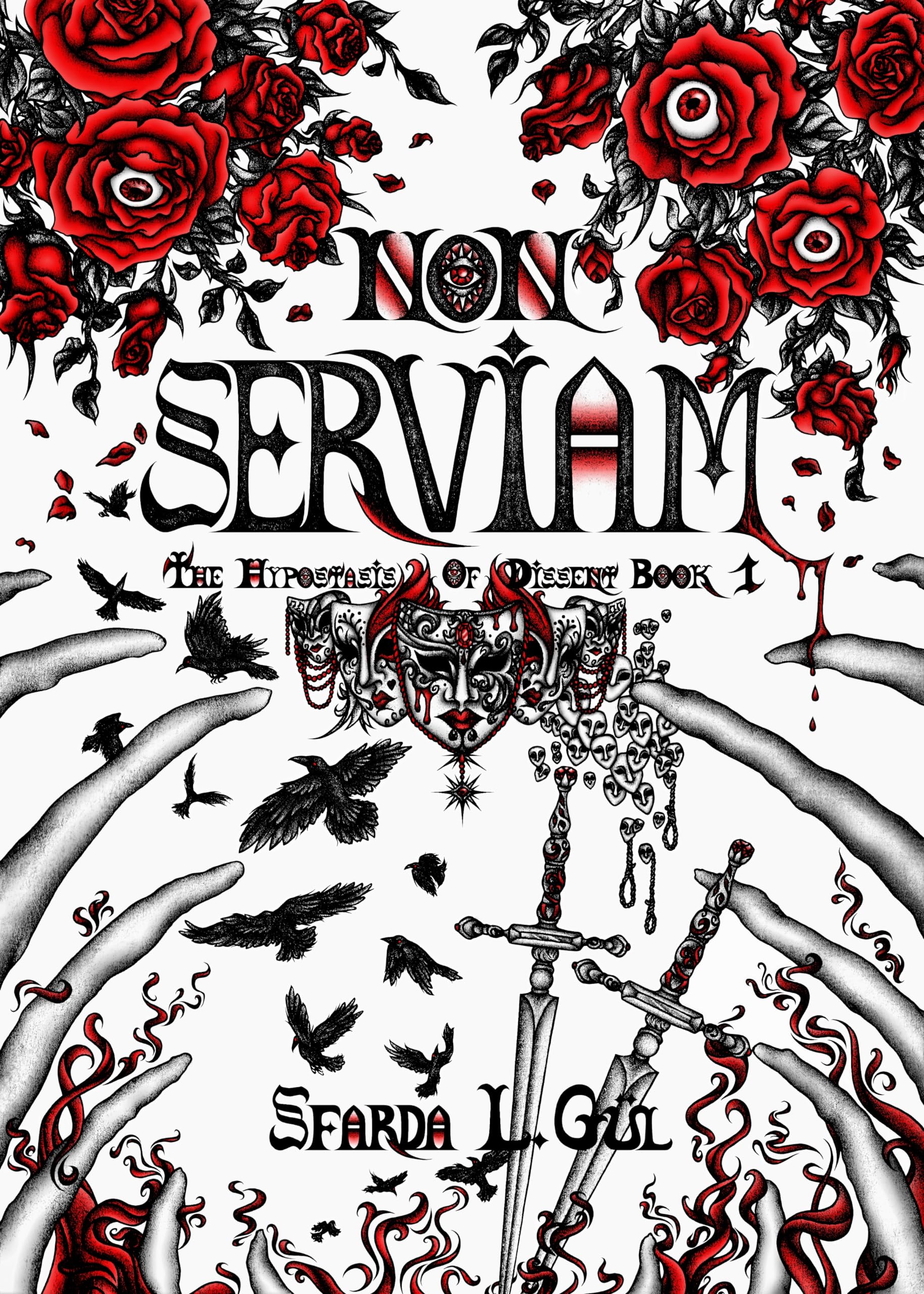 Non Serviam: The Hypostasis of Dissent Book 1