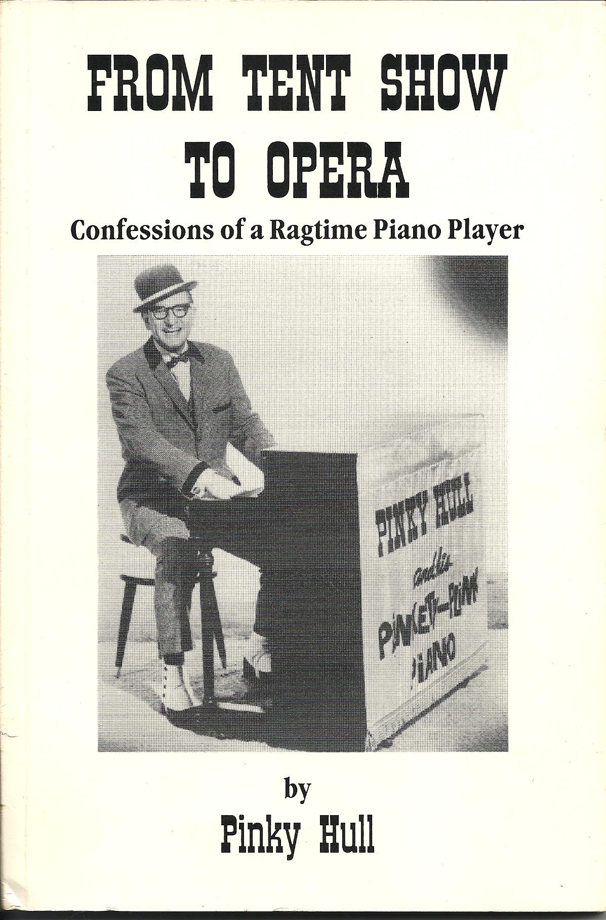 From Tent Show to Opera: Confessions of a Ragtime Piano Player