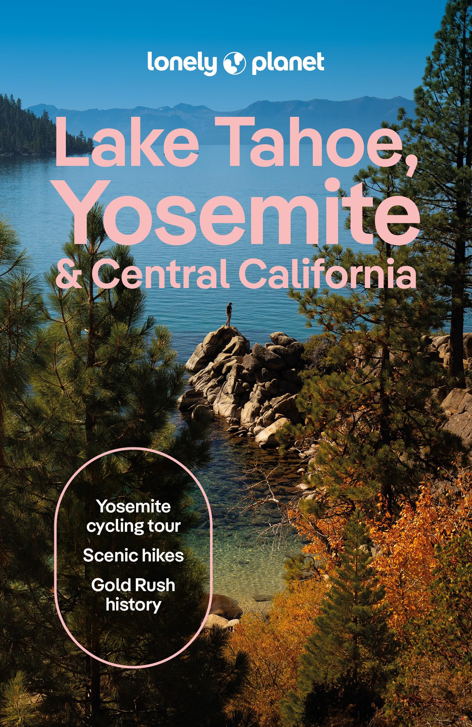 Lonely Planet Lake Tahoe, Yosemite and Central California by ... - 9781837588152