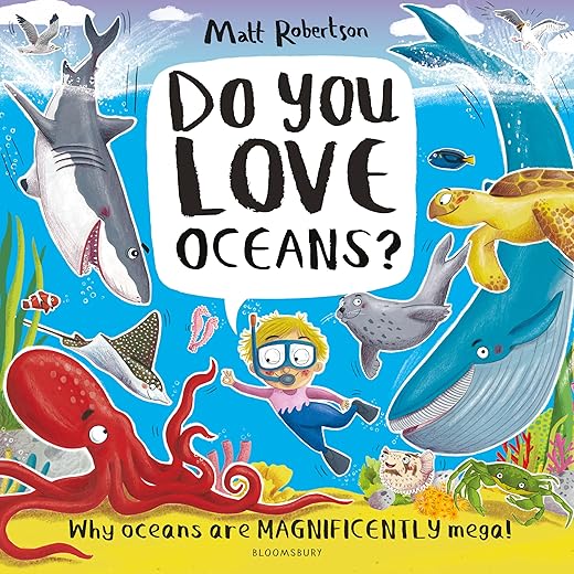 Do You Love Oceans?: Why oceans are magnificently mega! (Do You Love . . . ?)