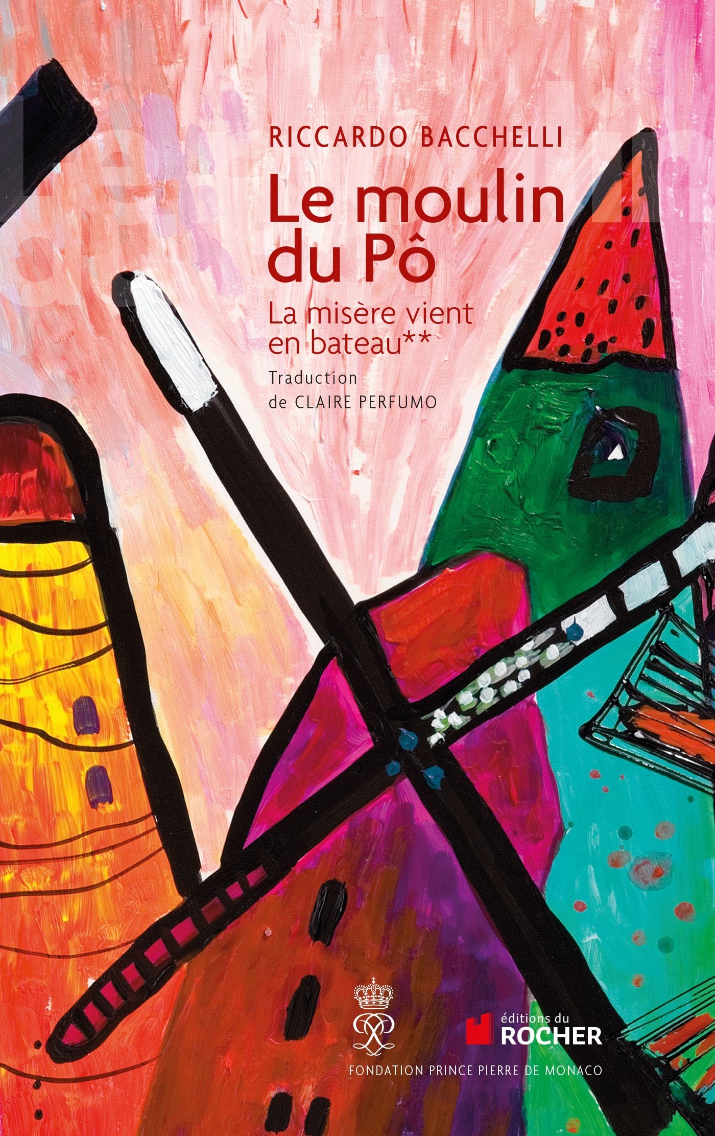 Le Moulin du Pô, Tome 2: La misère vient en bateau Bacchelli, Riccardo and Perfumo, Claire