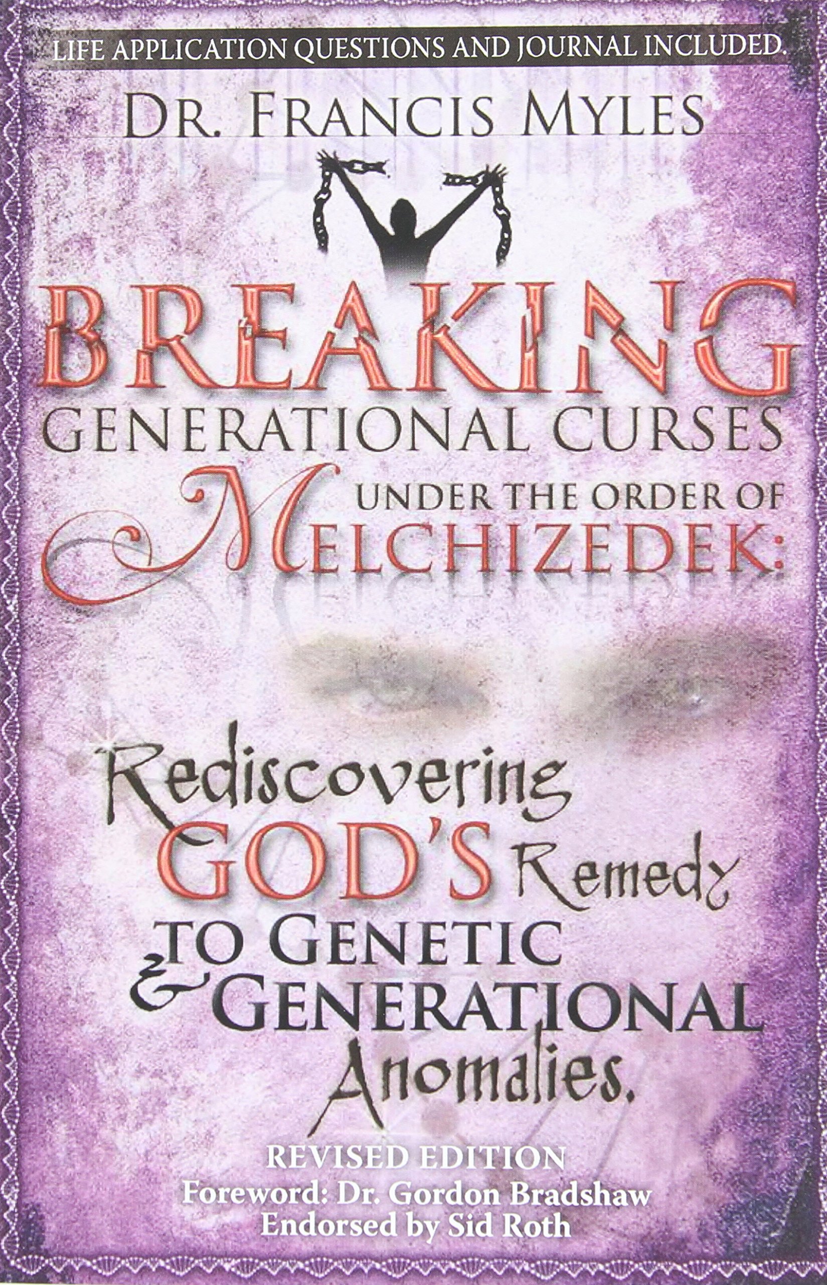 Breaking Generational Curses Under the Order of Melchizedek: God's Remedy to Generational and Genetic Anomalies: Volume 4 (The Order of Melchizedek Chronicles)