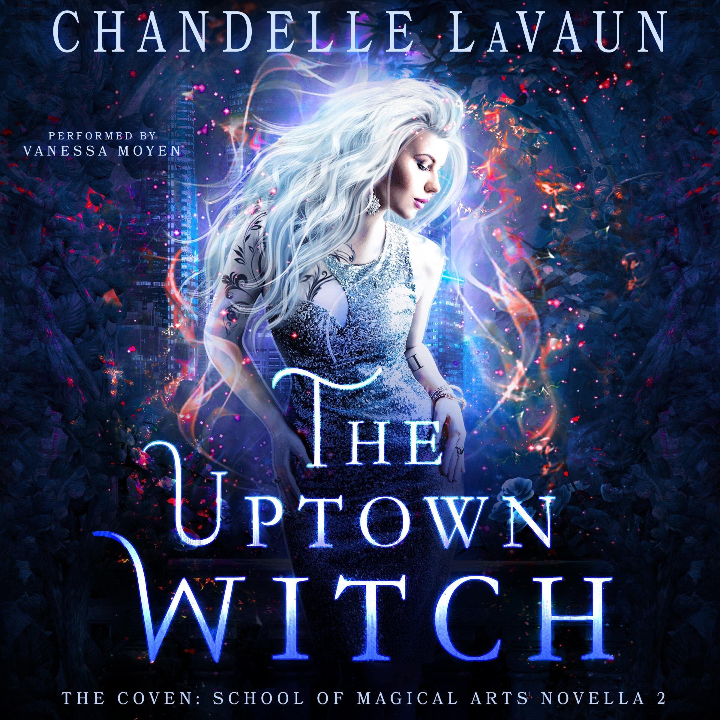 The Uptown Witch: The Coven: School of Magical Arts Novella, Book 2