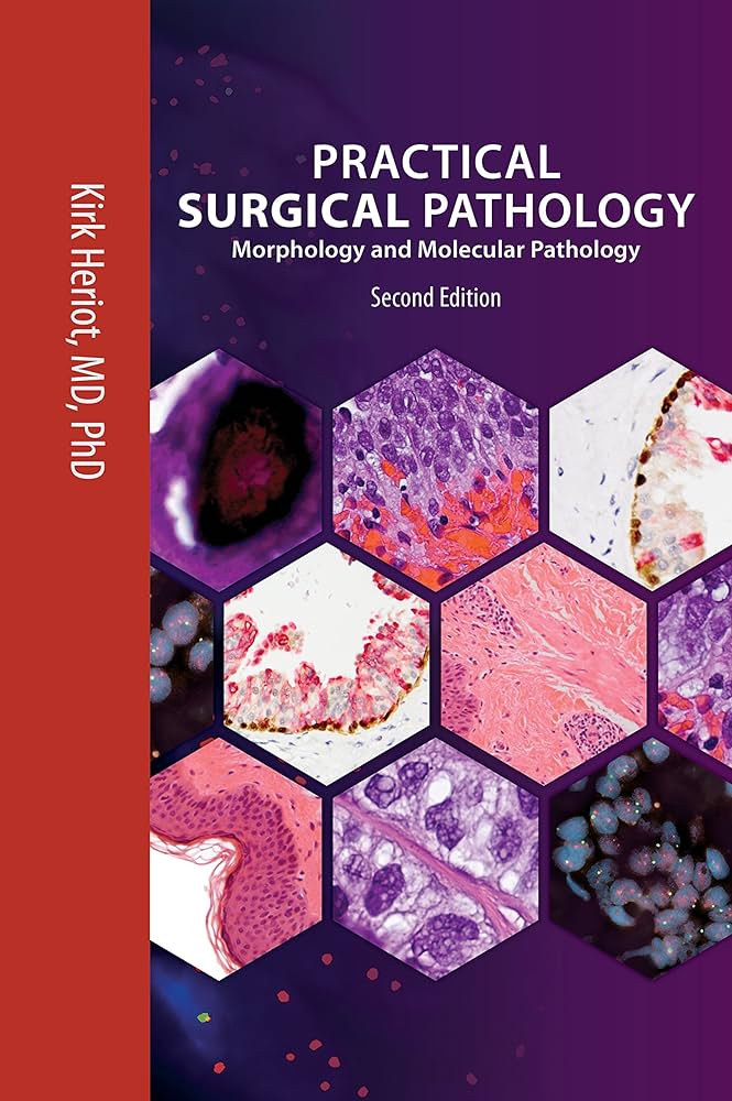 Practical Surgical Pathology: Morphology & Molecular Pathology