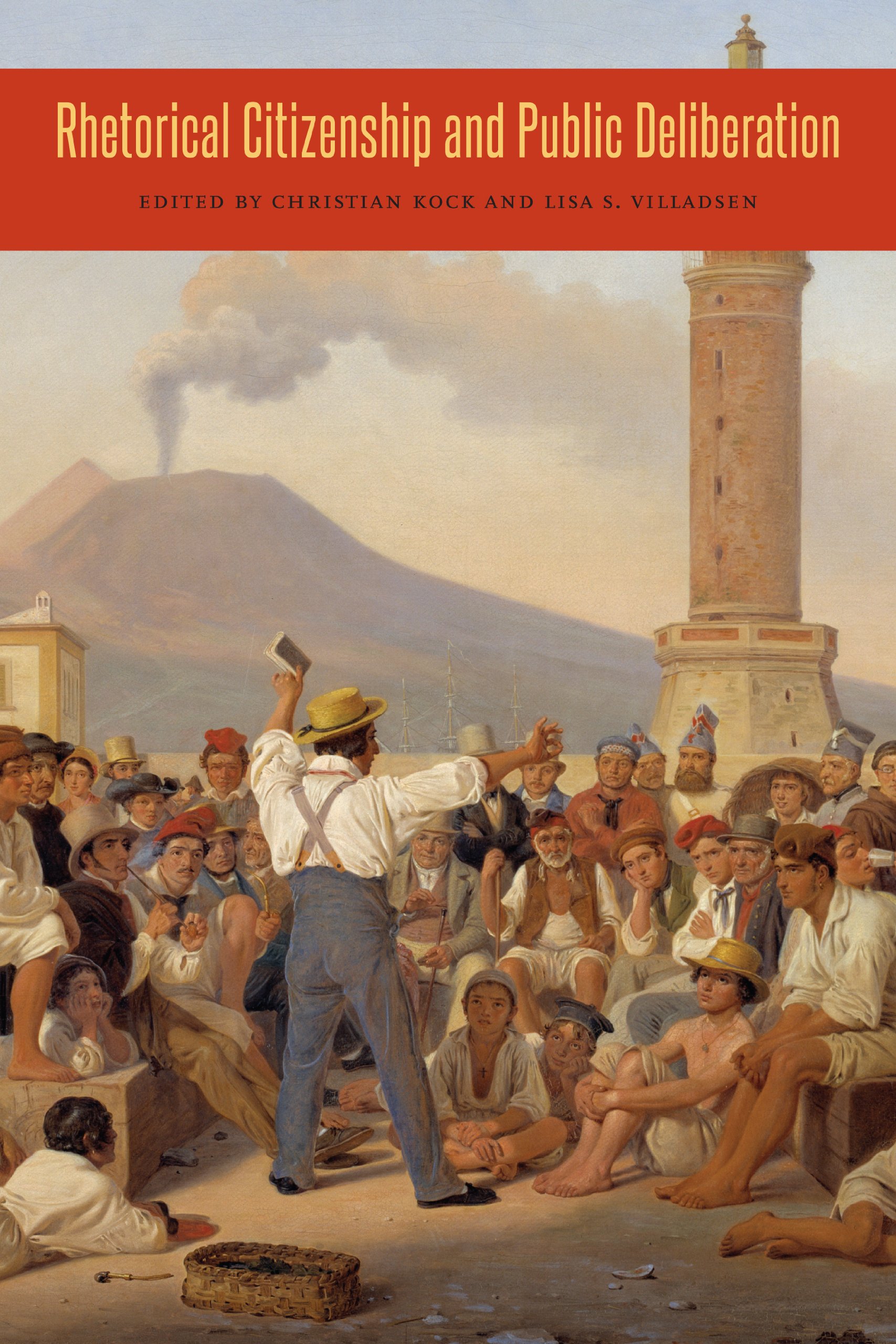 Rhetorical Citizenship and Public Deliberation (Rhetoric and Democratic Deliberation Book 3)