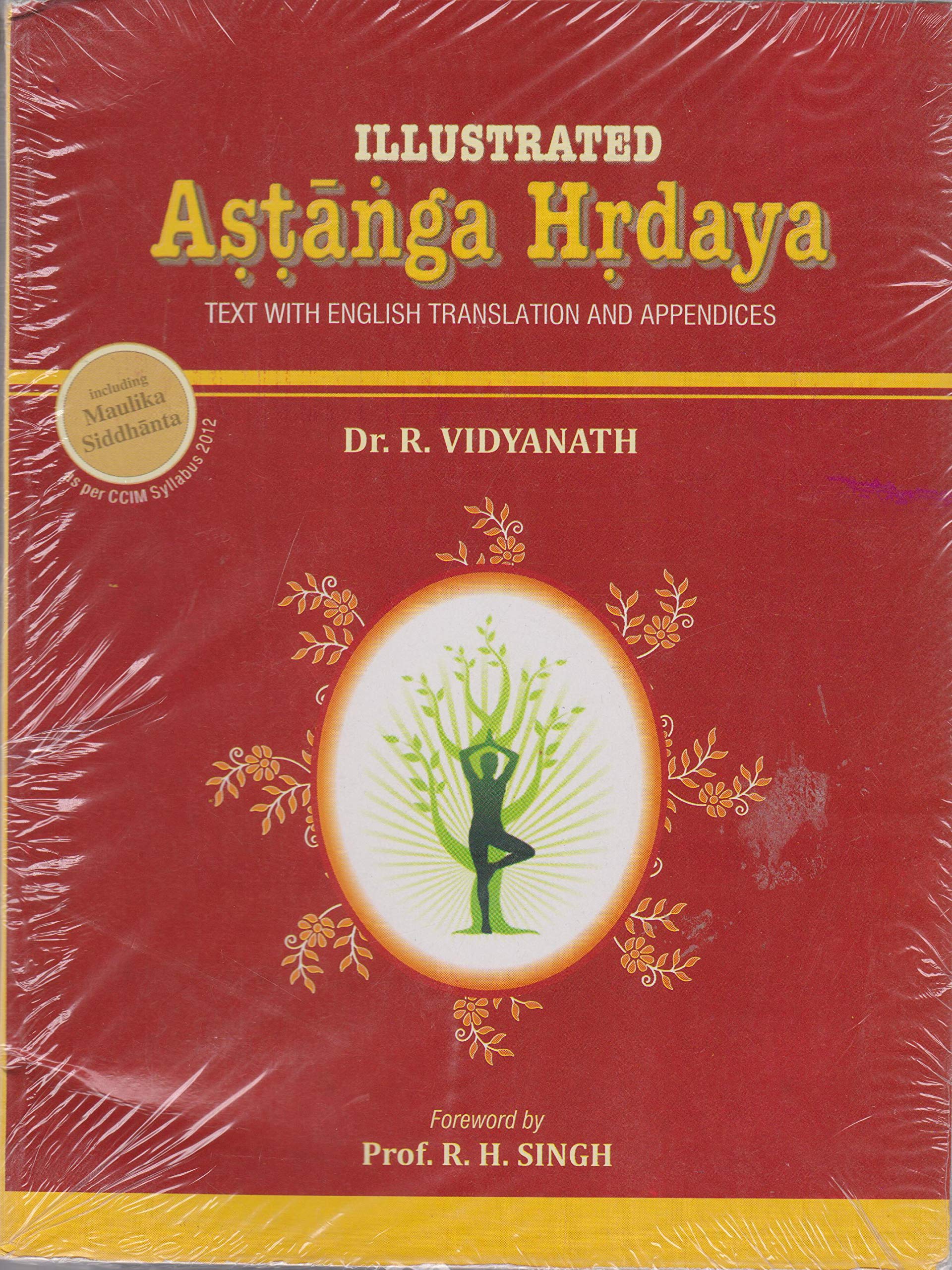 Ashtanga Hridaya (Illustrated) Sutra Sthana Including Maulik Siddant-Text,English Commentary & Examination Oriented Notes