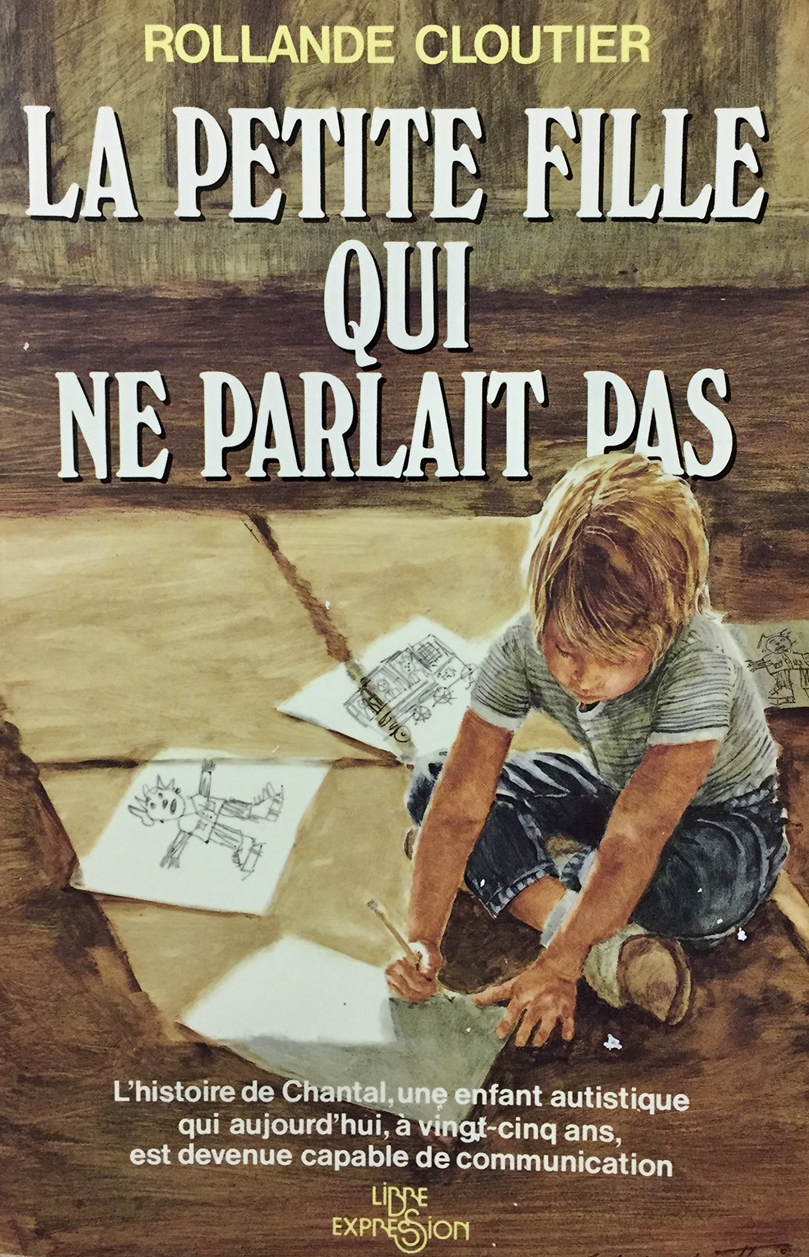 Petite fille qui ne parlait p Cloutier, Rollande