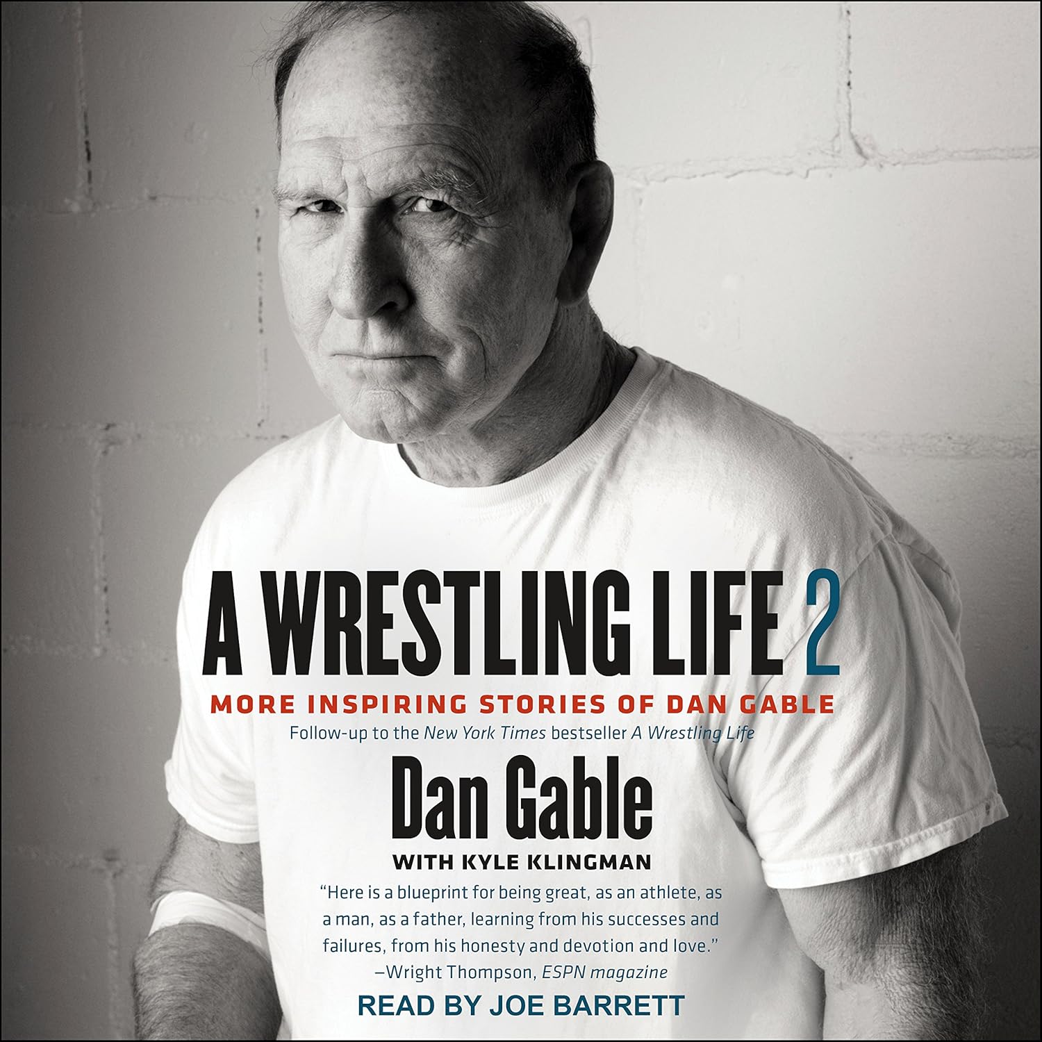 A Wrestling Life 2 More Inspiring Stories of Dan Gable 9781977350251 Gable, Dan