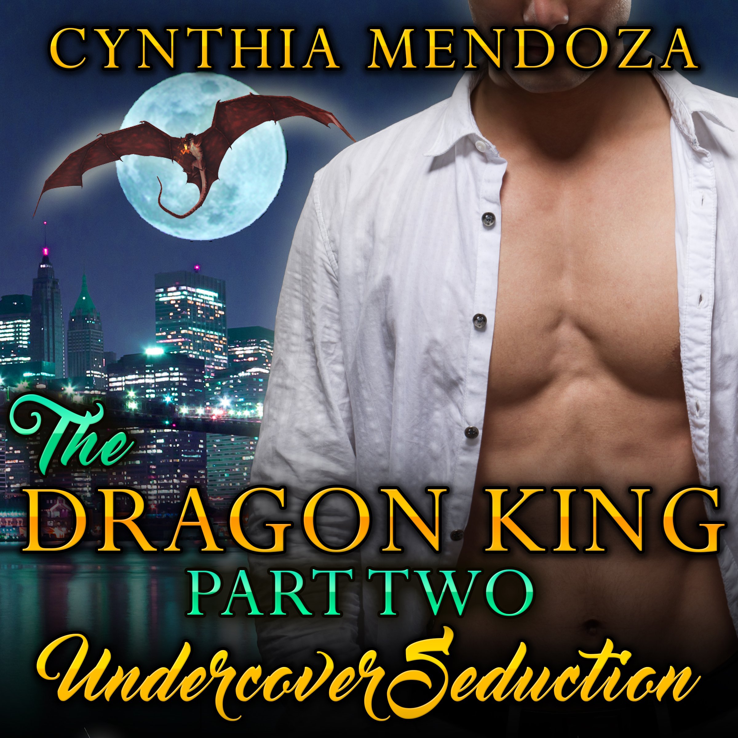 The Dragon King, Part Two: Undercover Seduction