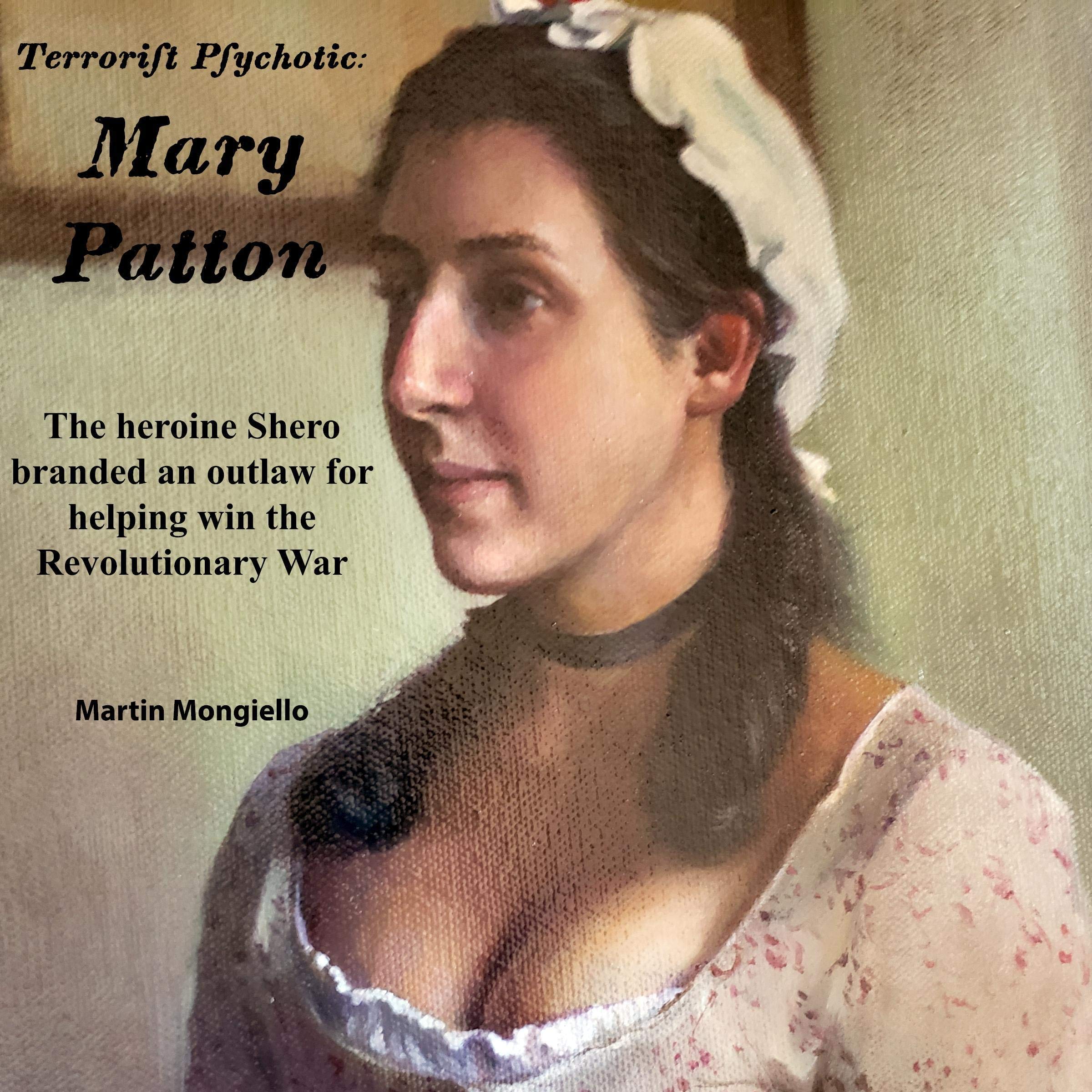 Terrorist Psychotic: Mary Patton