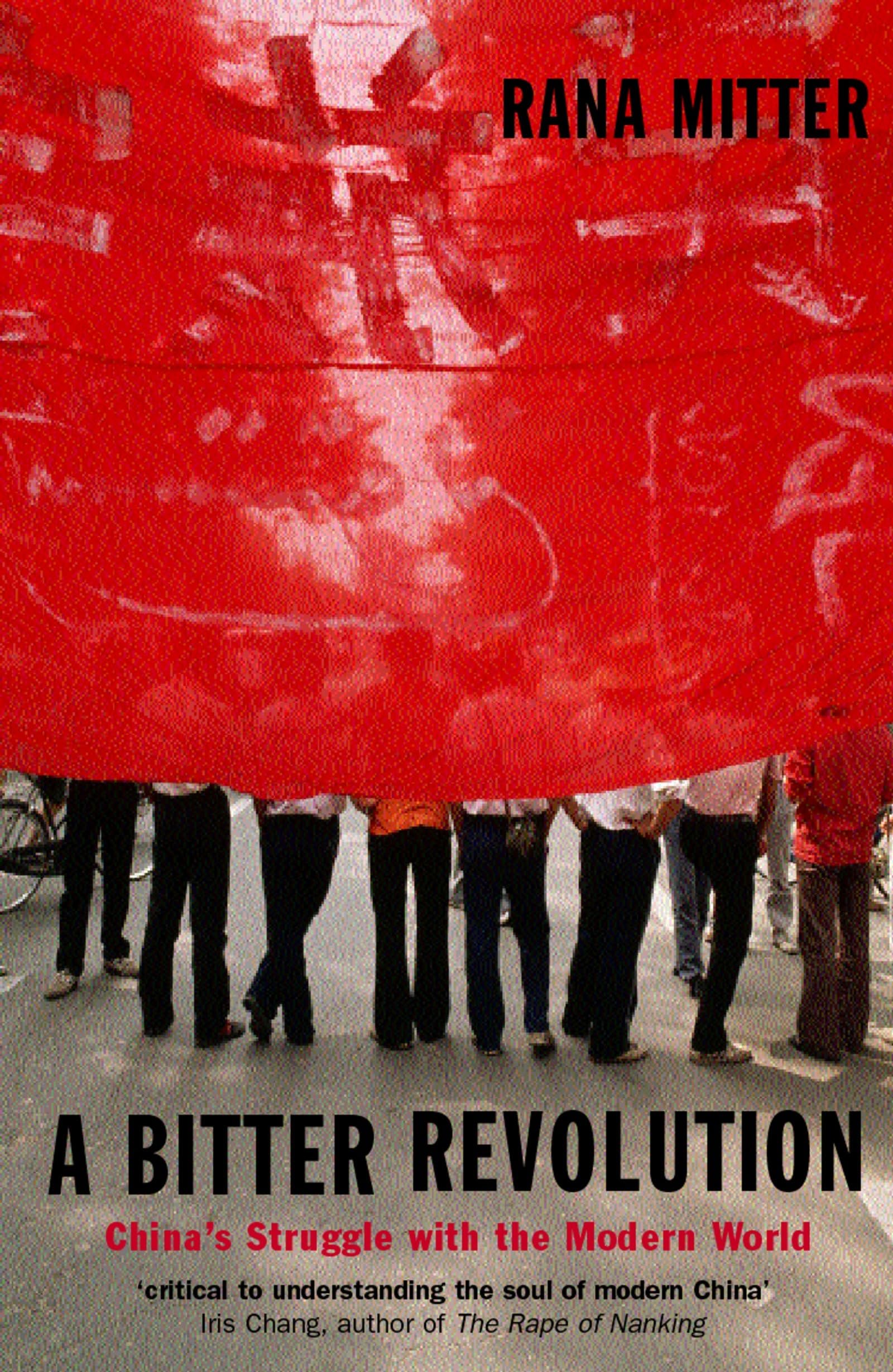 MITTER:A BITTER REVOLUTION:CHINA STRUG MOD WOR MOMW:NCS PAPER: China's Struggle with the Modern World (Making of the Modern World)