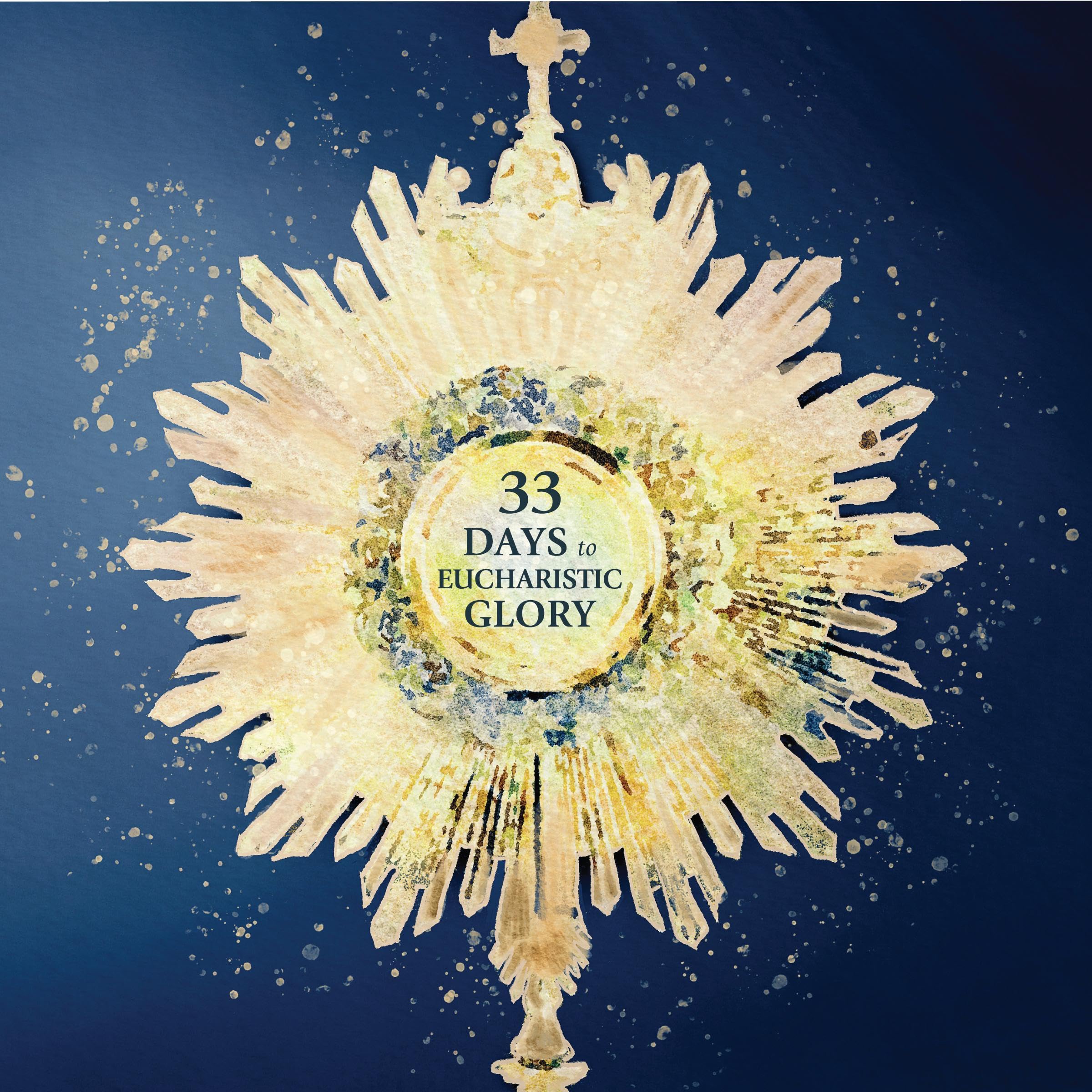 Cover art for 33 Days to Eucharistic Glory