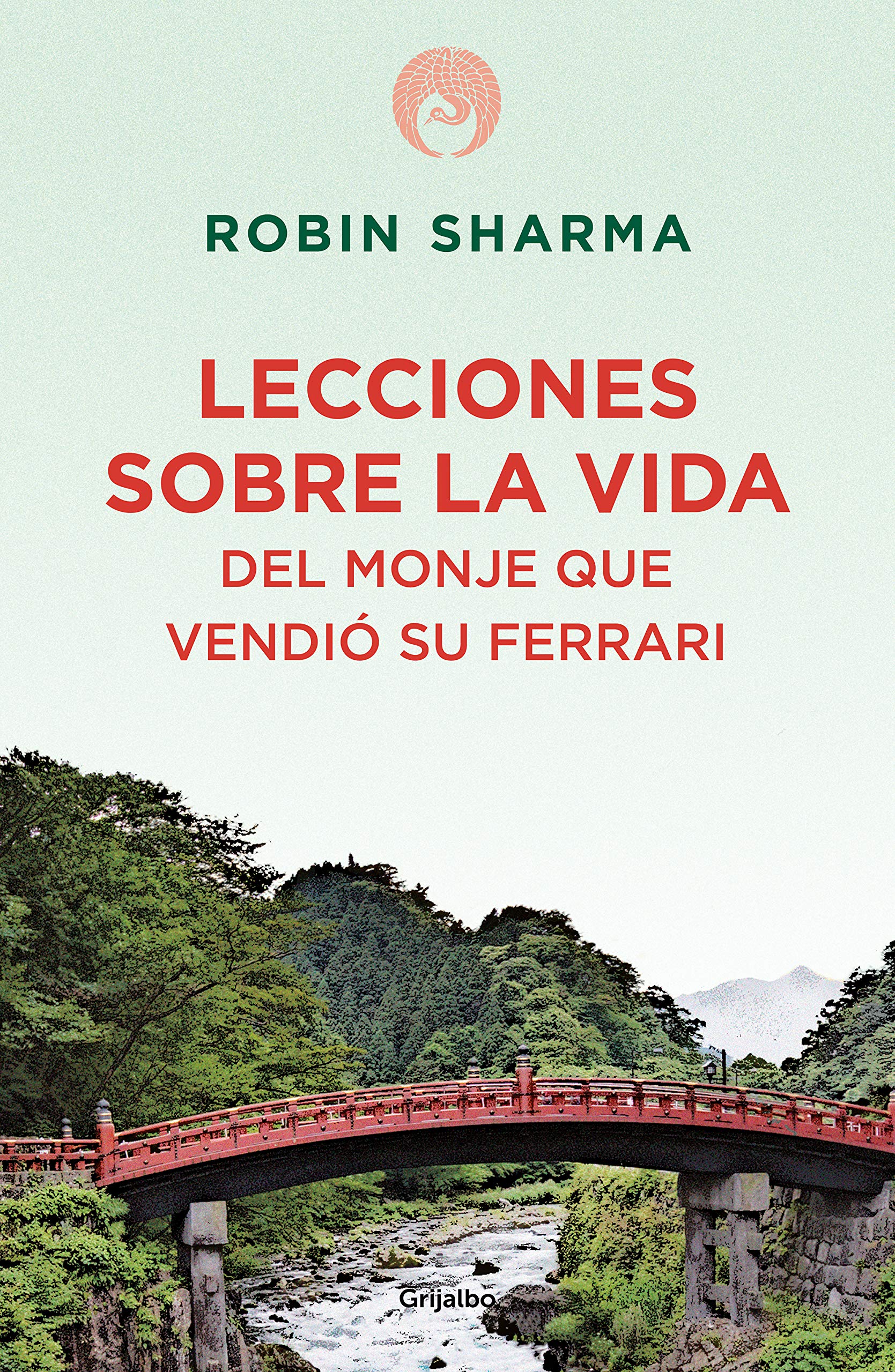 Lecciones sobre la vida del monje que vendió su Ferrari (Spanish Edition)