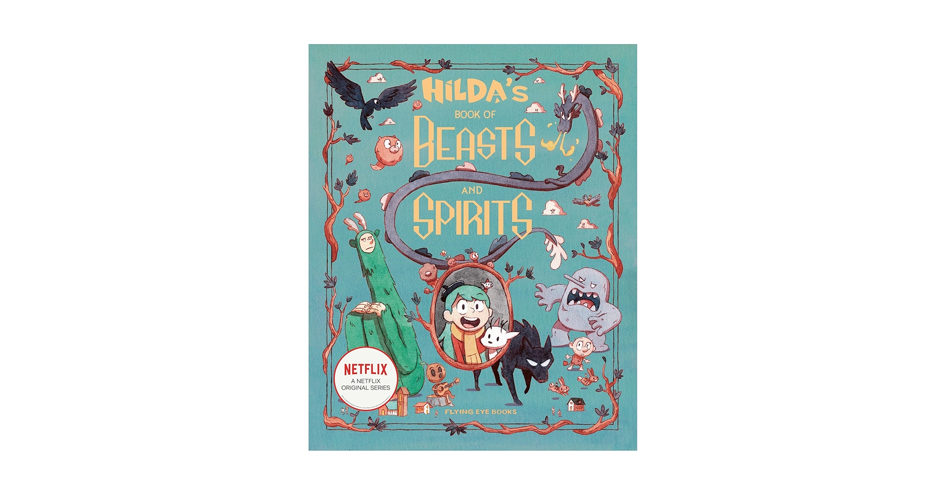 Hilda's Book of Beasts and Spirits (Hilda Tie-In): Hibbs, Emily