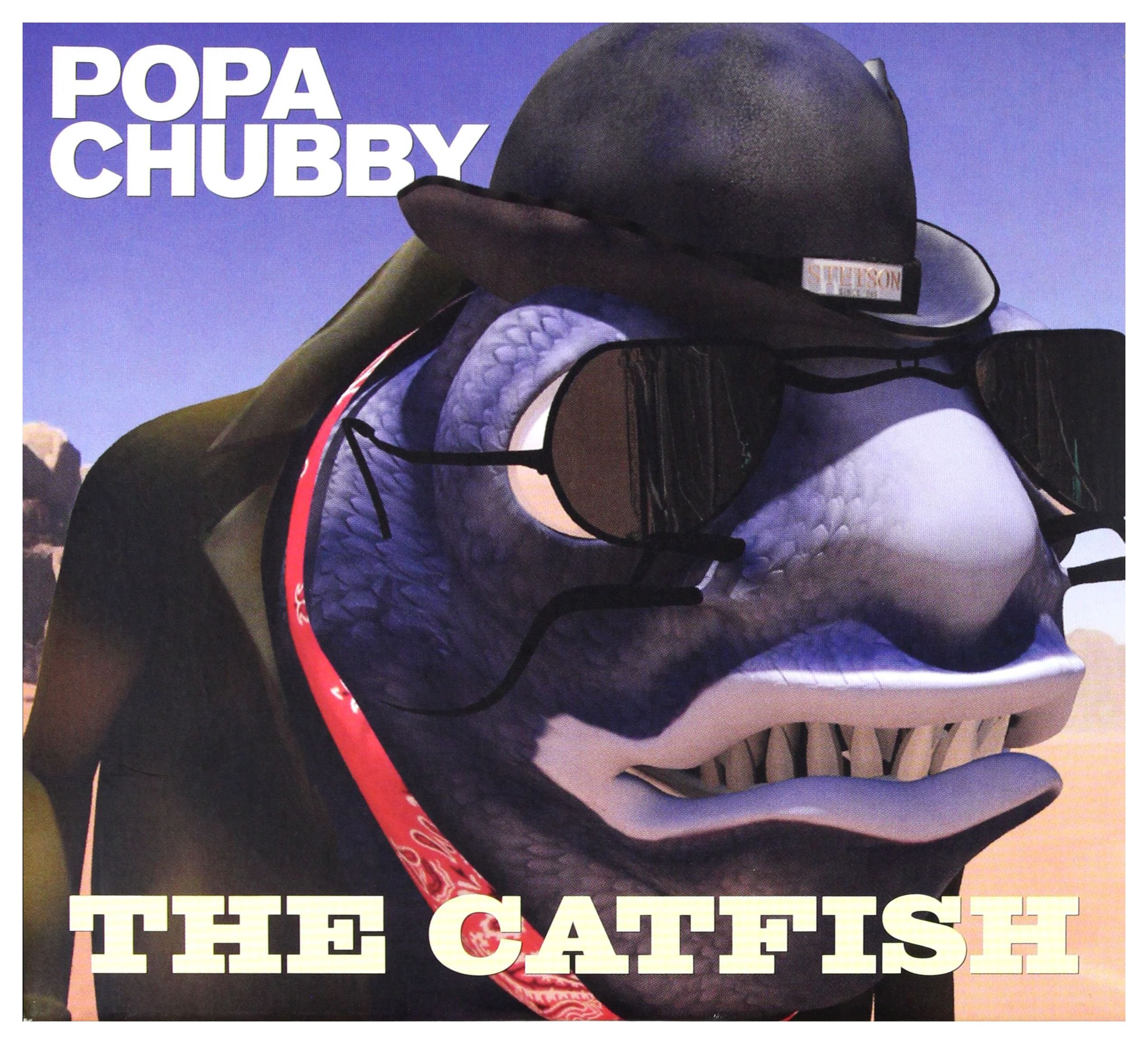 Popa Chubby - The Catfish