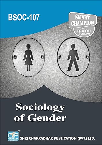 IGNOU BSOC 107 Sociology of Gender IGNOU BA (Honours) Sociology (BASOH) (CBCS) IGNOU STUDY NOTES FOR EXAM PREPARATION (Latest Syllabus) BSOC-107