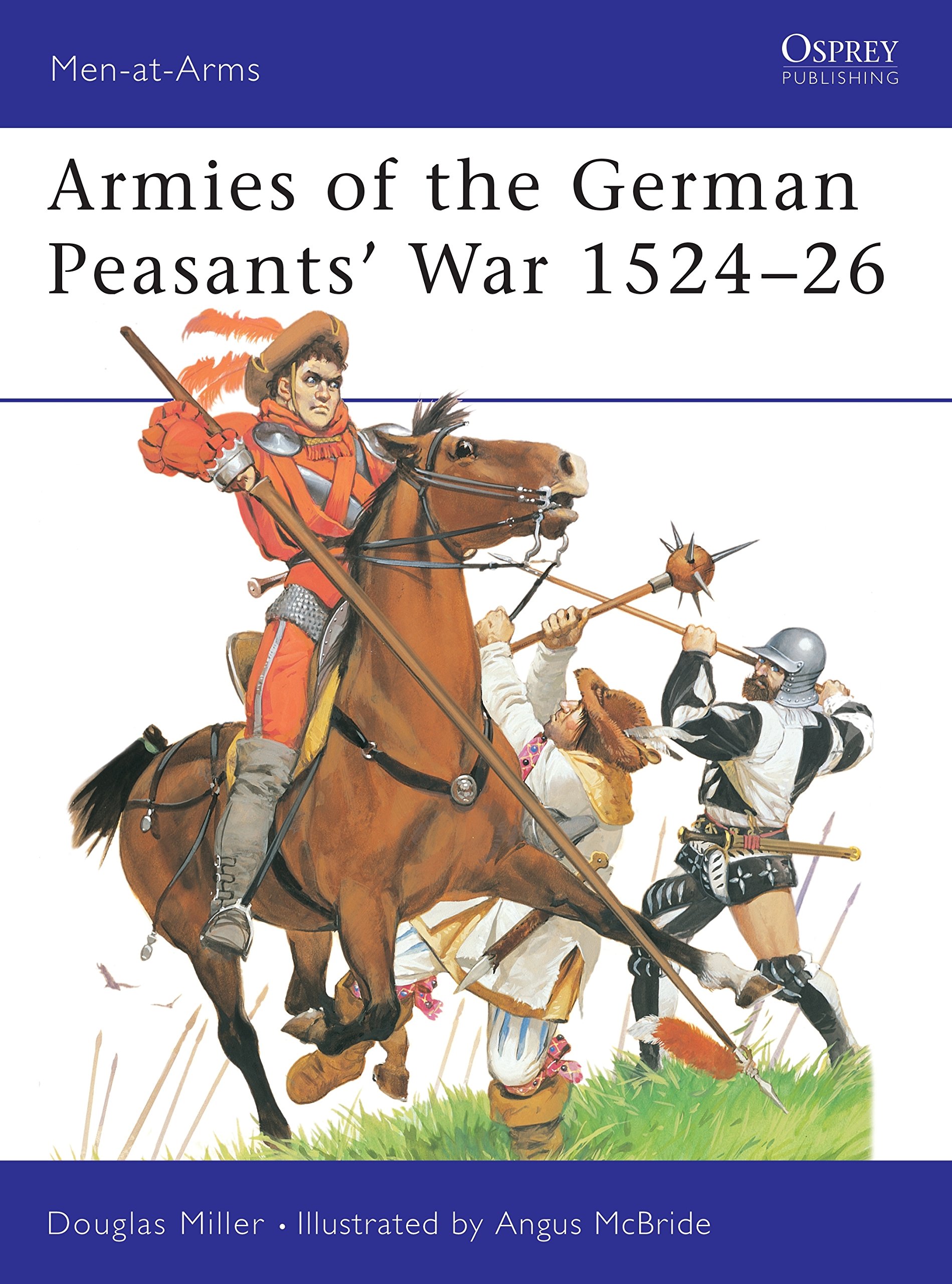 Armies of the German Peasants' War 1524-26 (Men-at-arms)