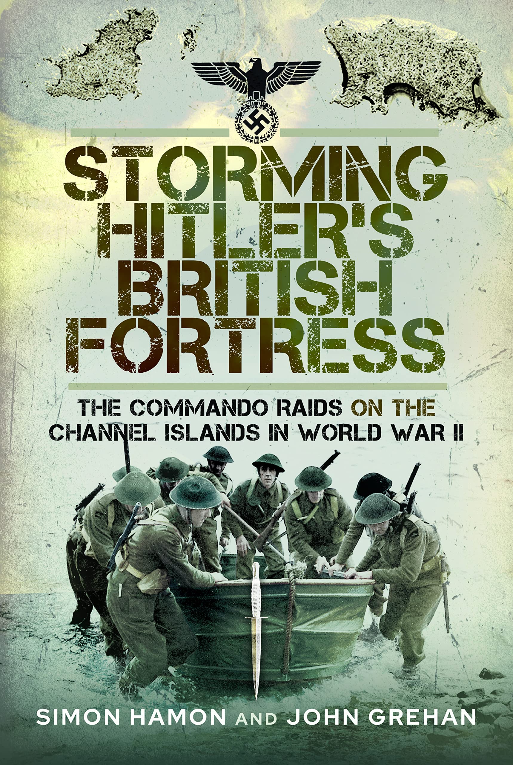 Storming Hitler's British Fortress by John Grehan (Hardback Book)
