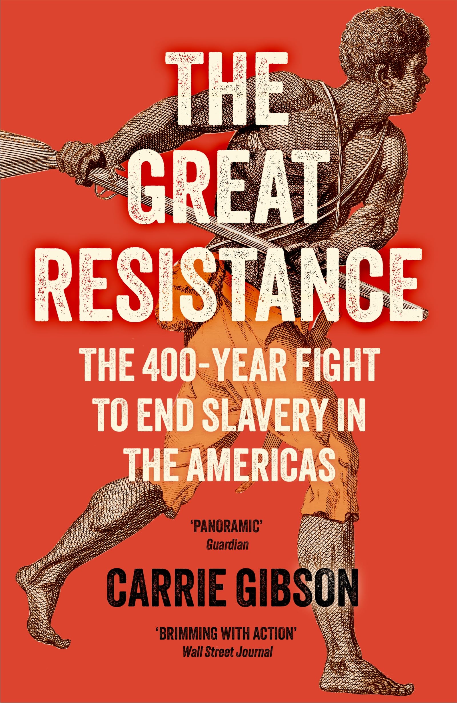 The Great Resistance: The 400-Year Fight to End Slavery in the Americas