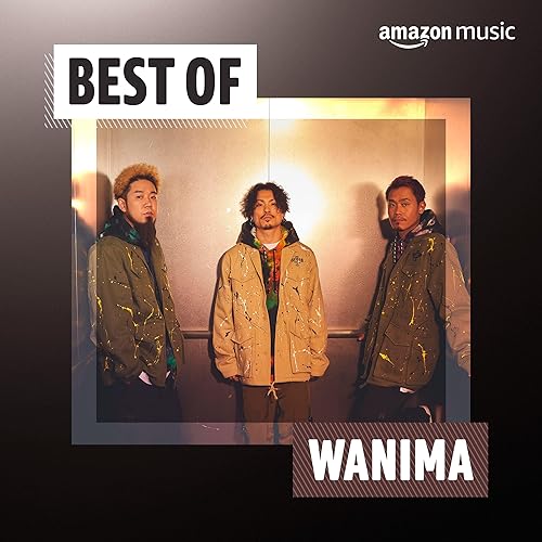 Amazon Music Wanimaのbest Of Wanima Amazon Co Jp
