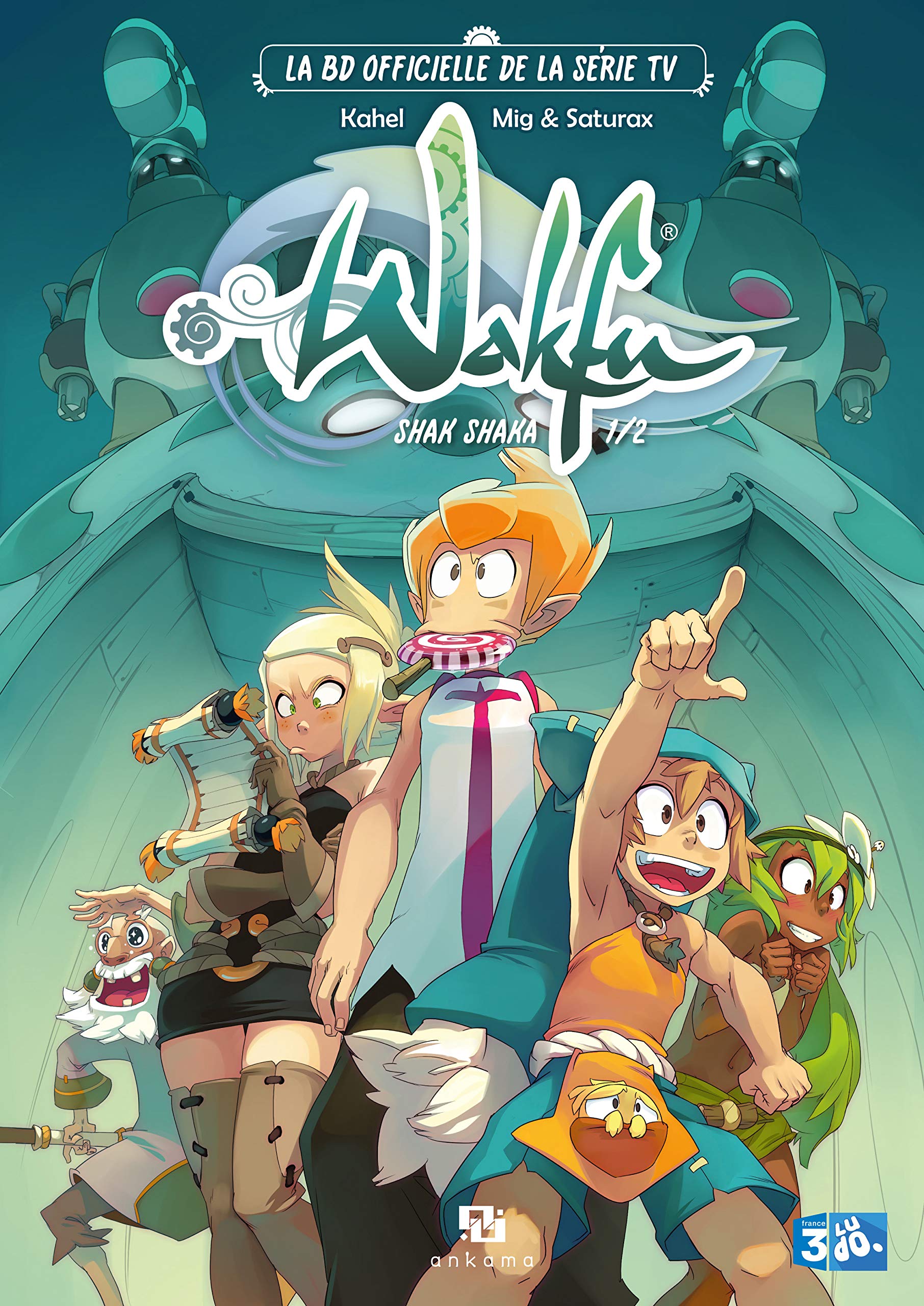 Wakfu, la série - Tome 1 - Shak Shaka