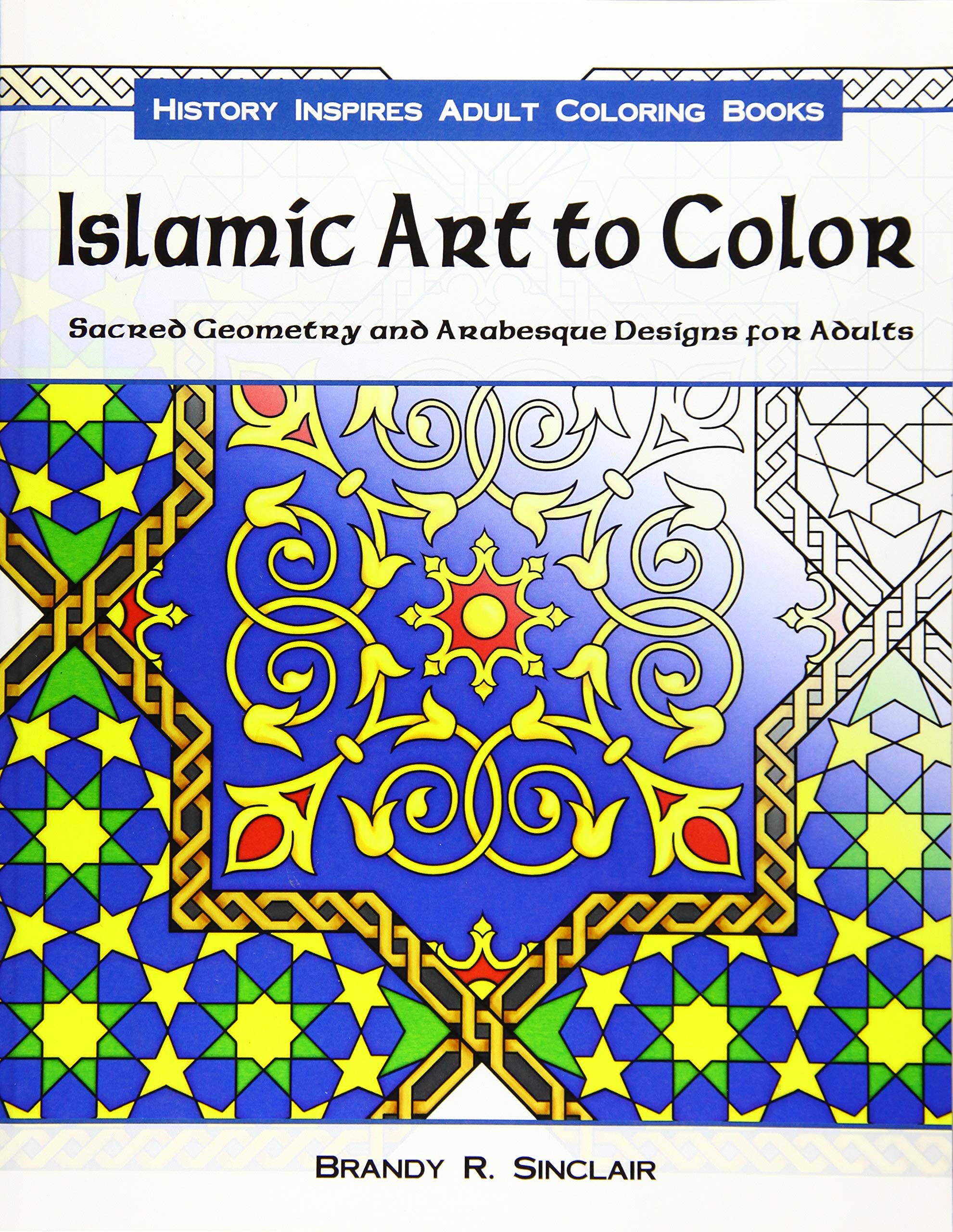 CREATESPACE Islamic Art to Color: Sacred Geometry and Arabesque Designs for Adults