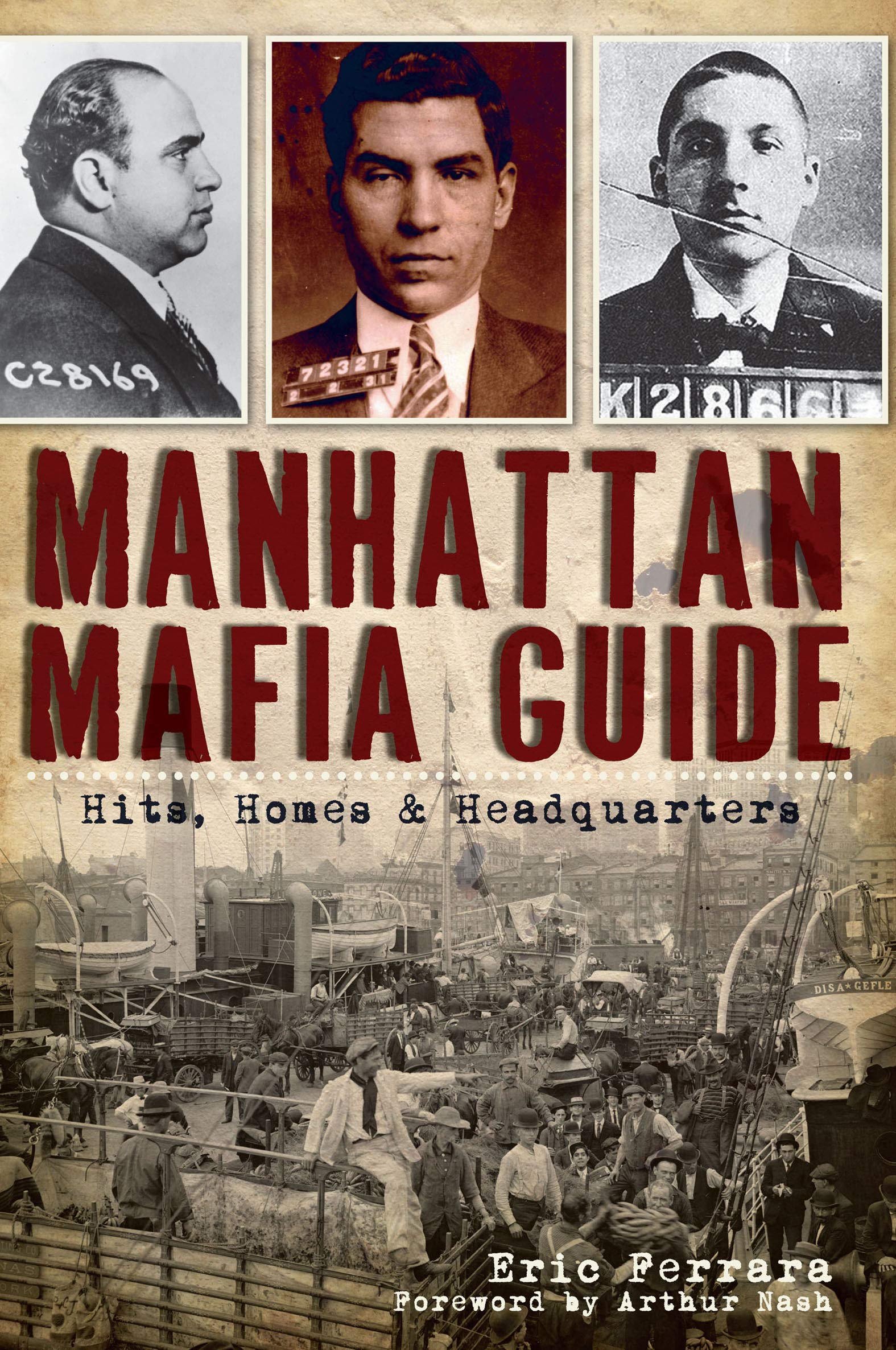Manhattan Mafia Guide: Hits, Homes & Headquarters (True Crime)