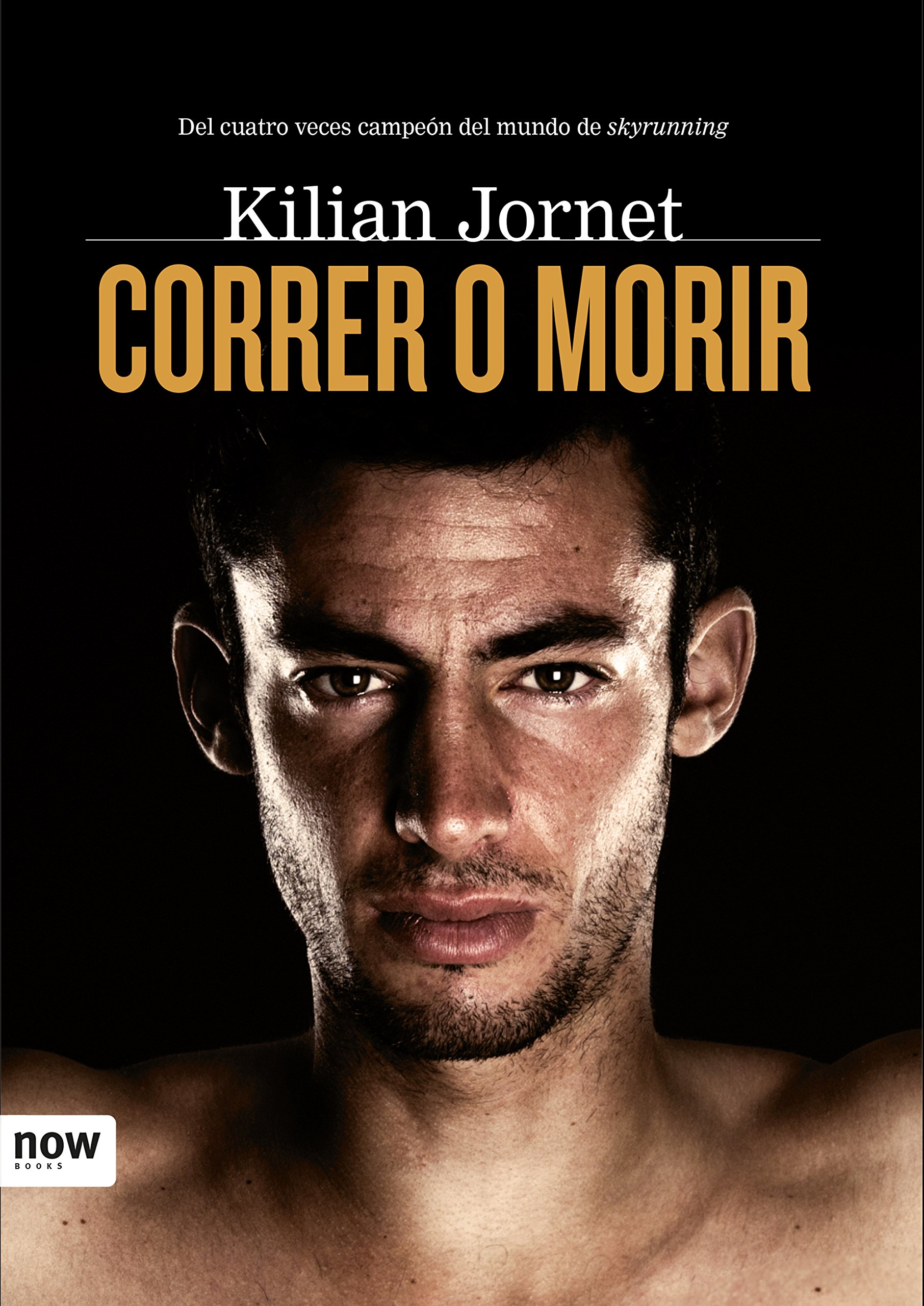 Correr o morir (Now Books nº 42) (Spanish Edition)