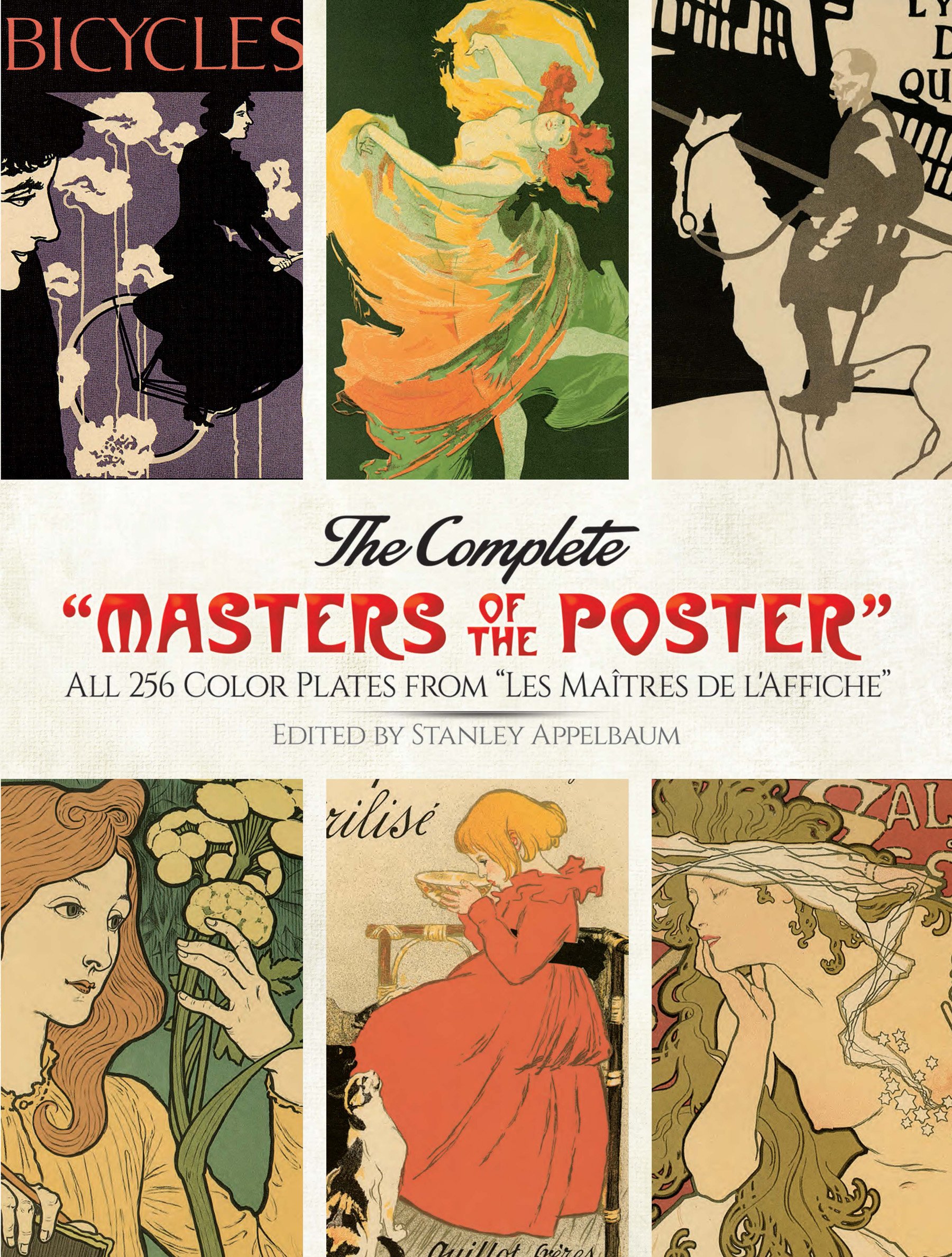 The Complete "Masters of the Poster": All 256 Color Plates from "Les Maîtres de l'Affiche" (Dover Fine Art, History of Art)