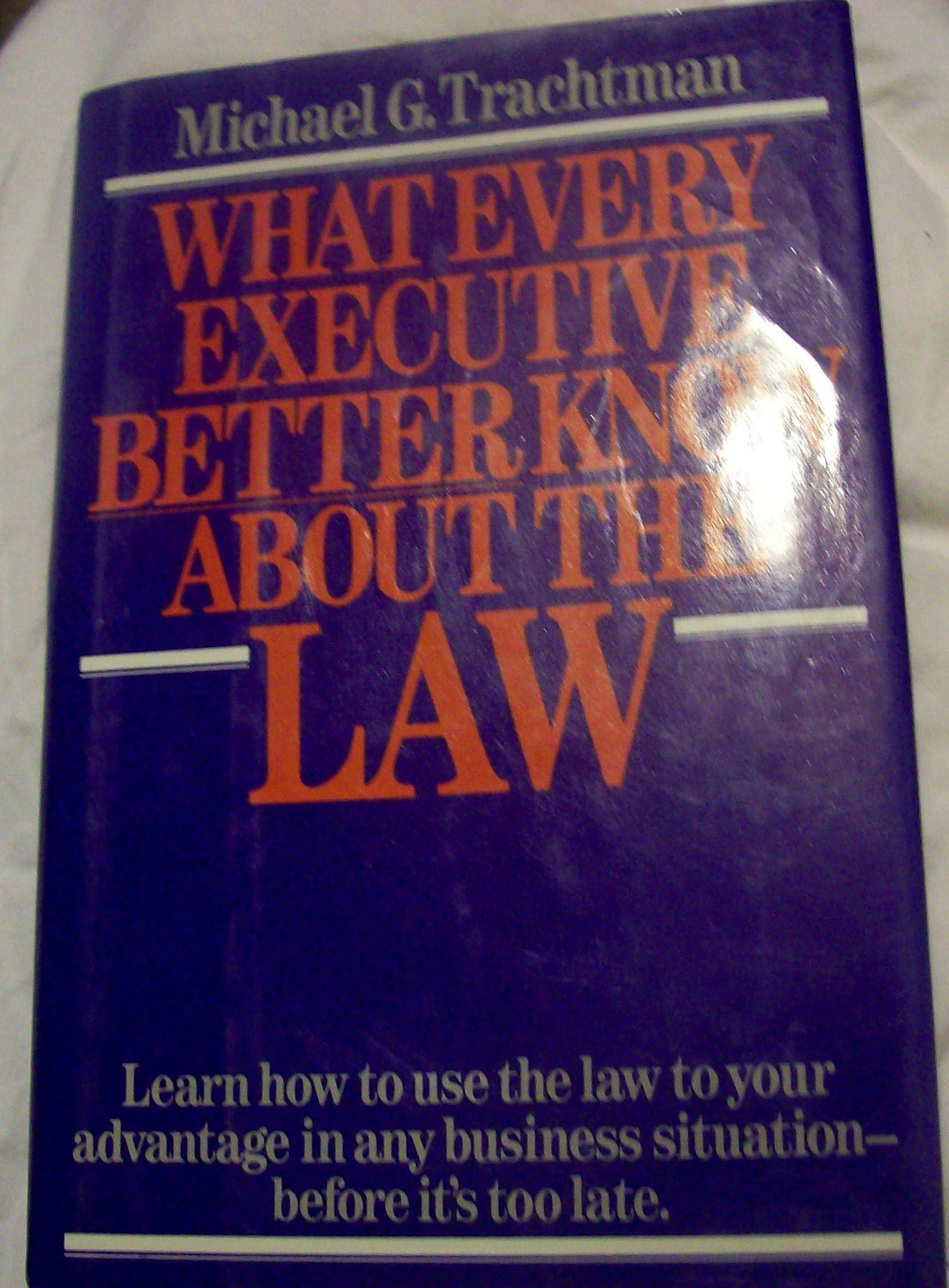 What Every Executive Better Know About the Law