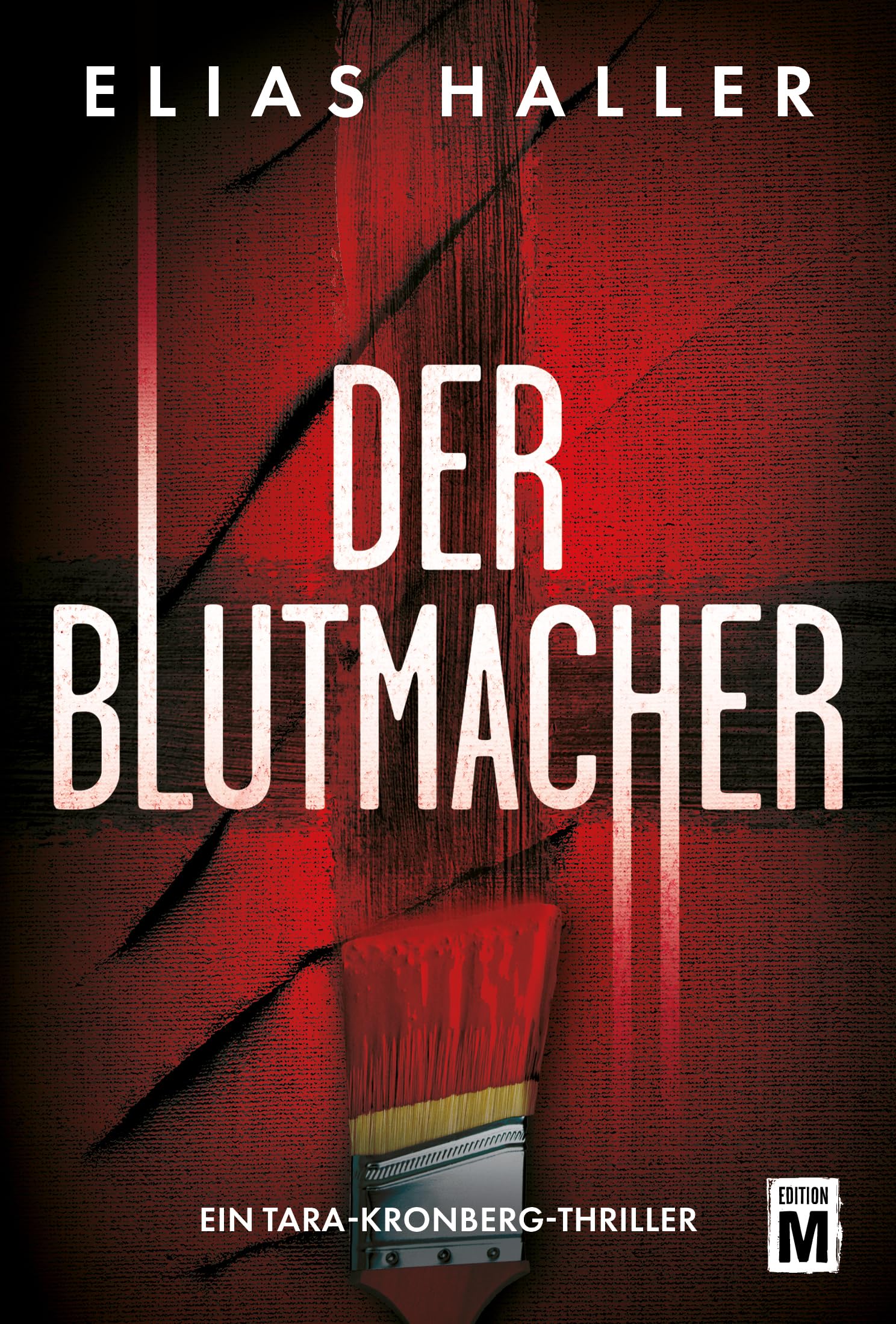 Der Blutmacher (Ein Tara-Kronberg-Thriller 3)