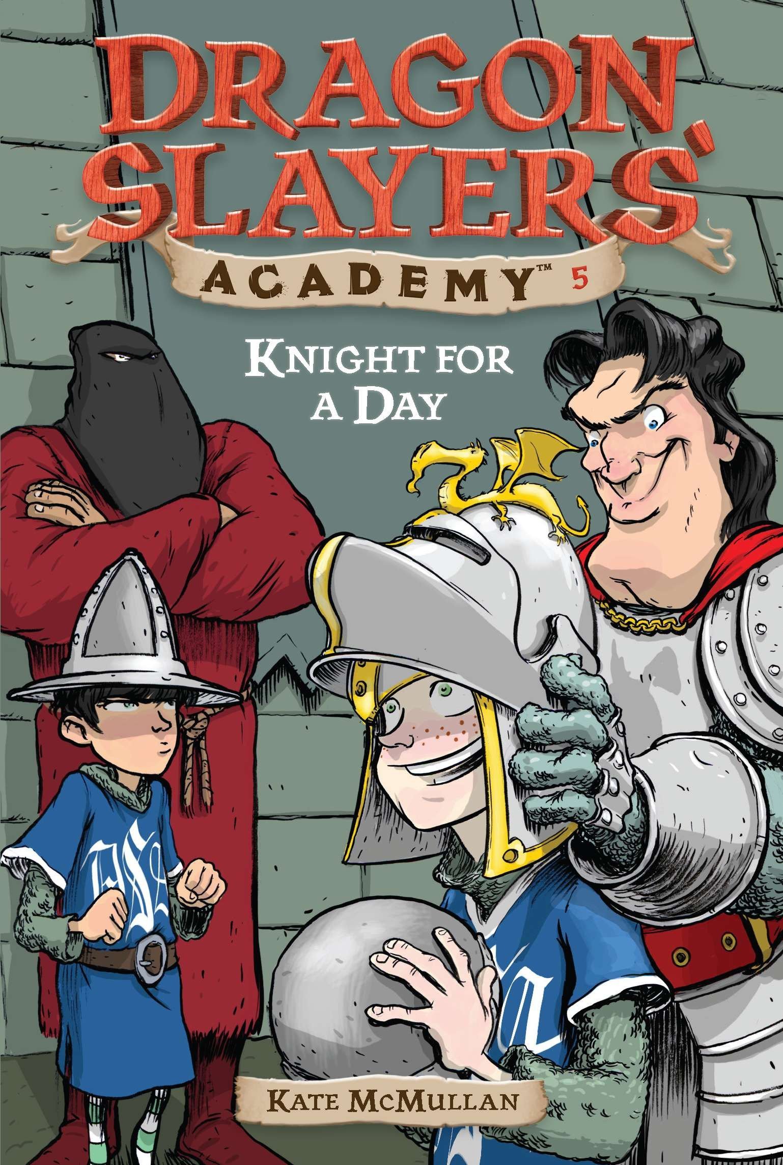 Knight for a Day #5 (Dragon Slayers' Academy)