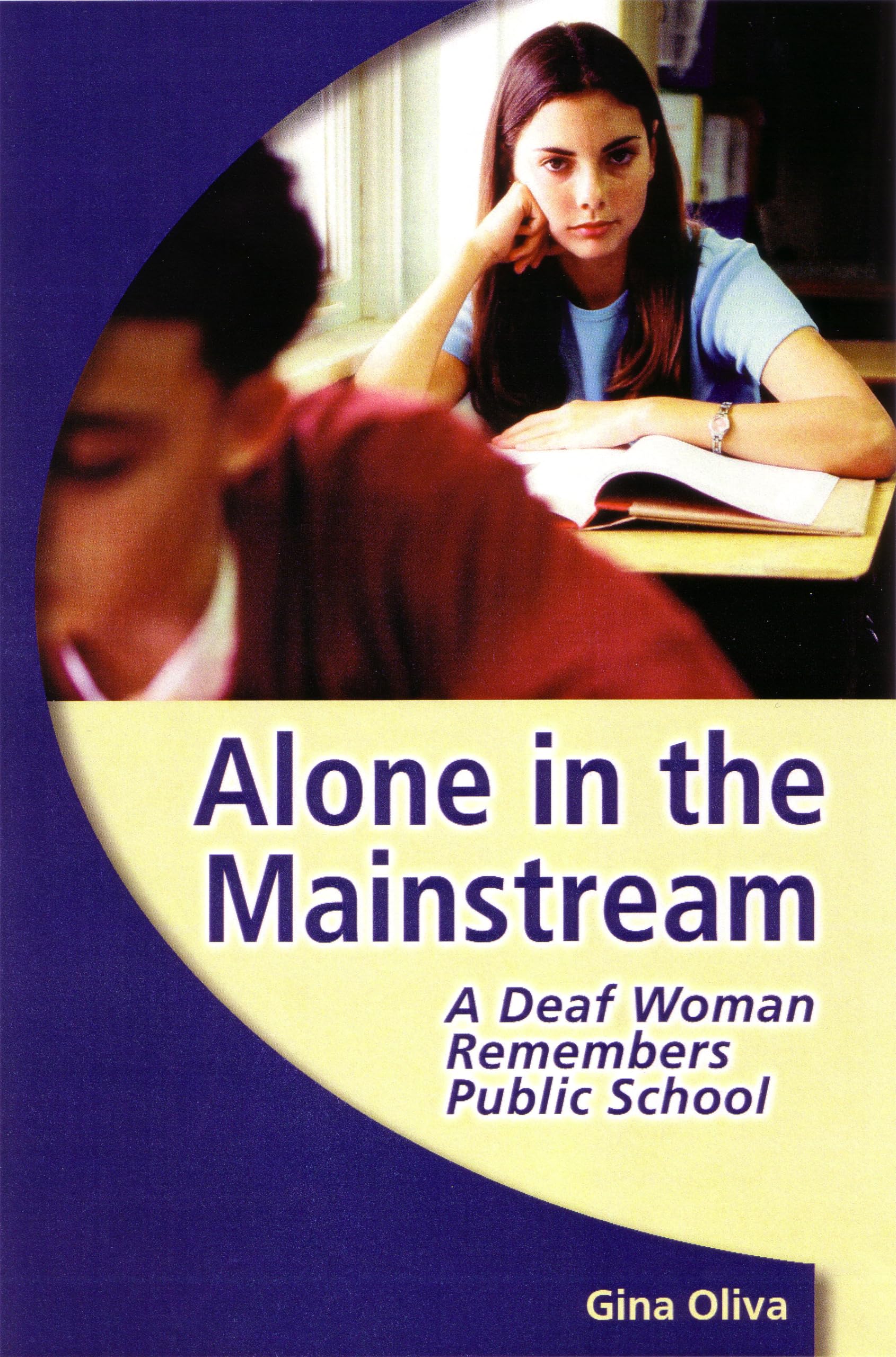 Buy Alone in the Mainstream: A Deaf Woman Remembers Public School (New Deaf Lives) — BookShops.in