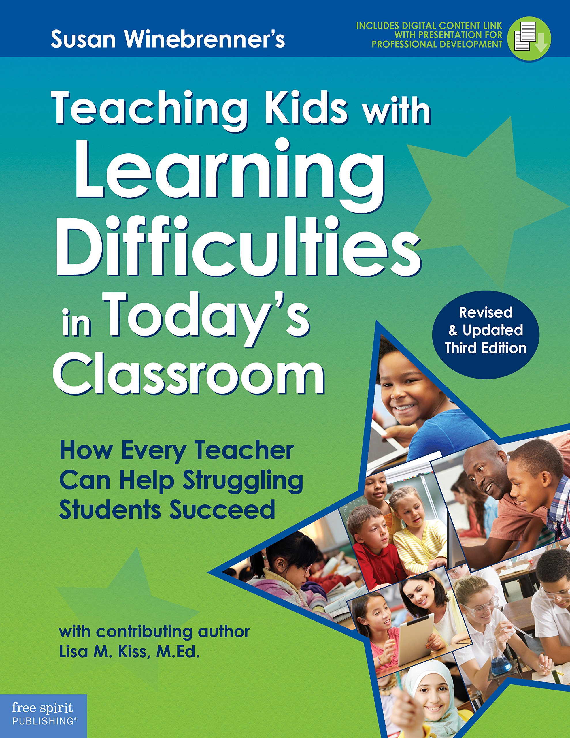 Teaching Kids with Learning Difficulties in Today's Classroom: How Every Teacher Can Help Struggling Students Succeed (Free Spirit Professional™)