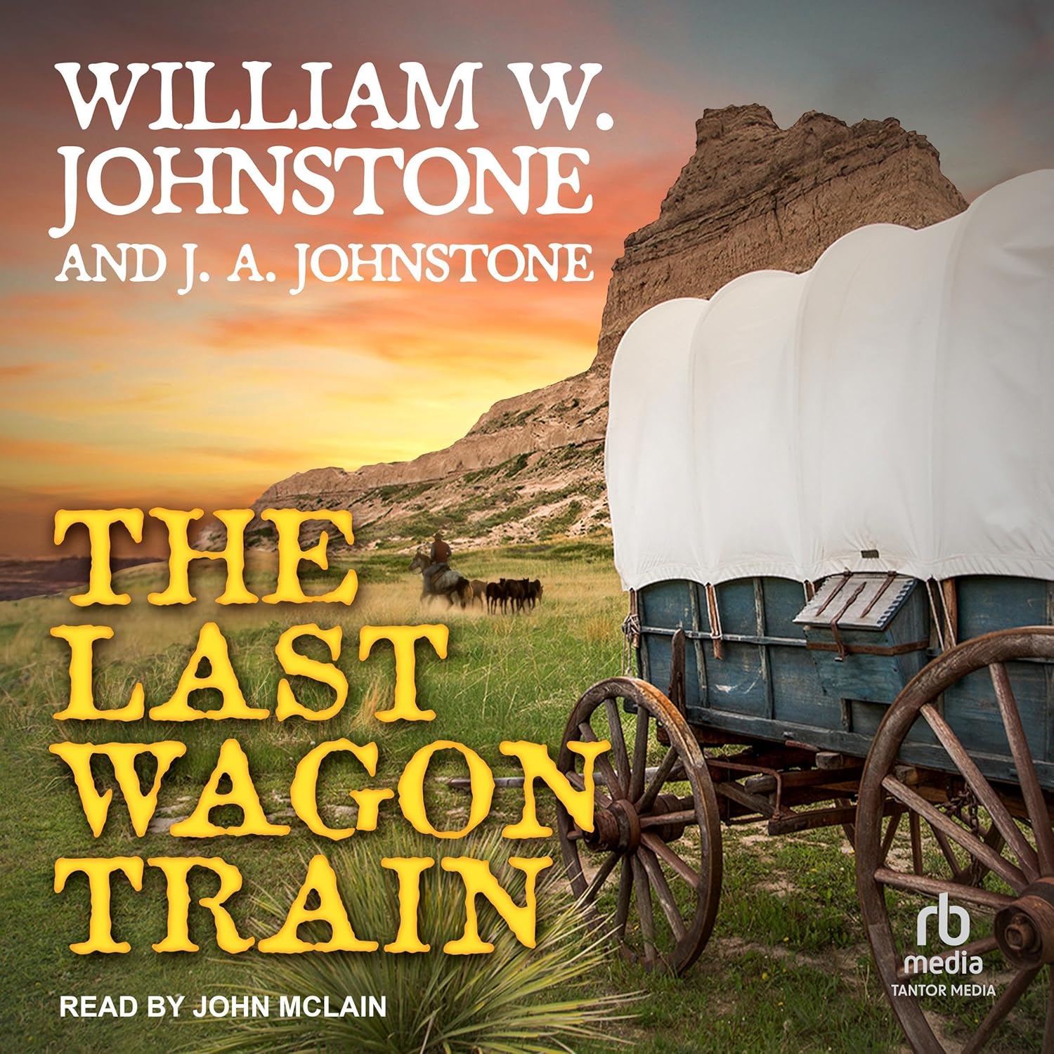 The Last Wagon Train by William W. Johnstone: Epic Western of Wagon Trains vs. Railroad Rivalry