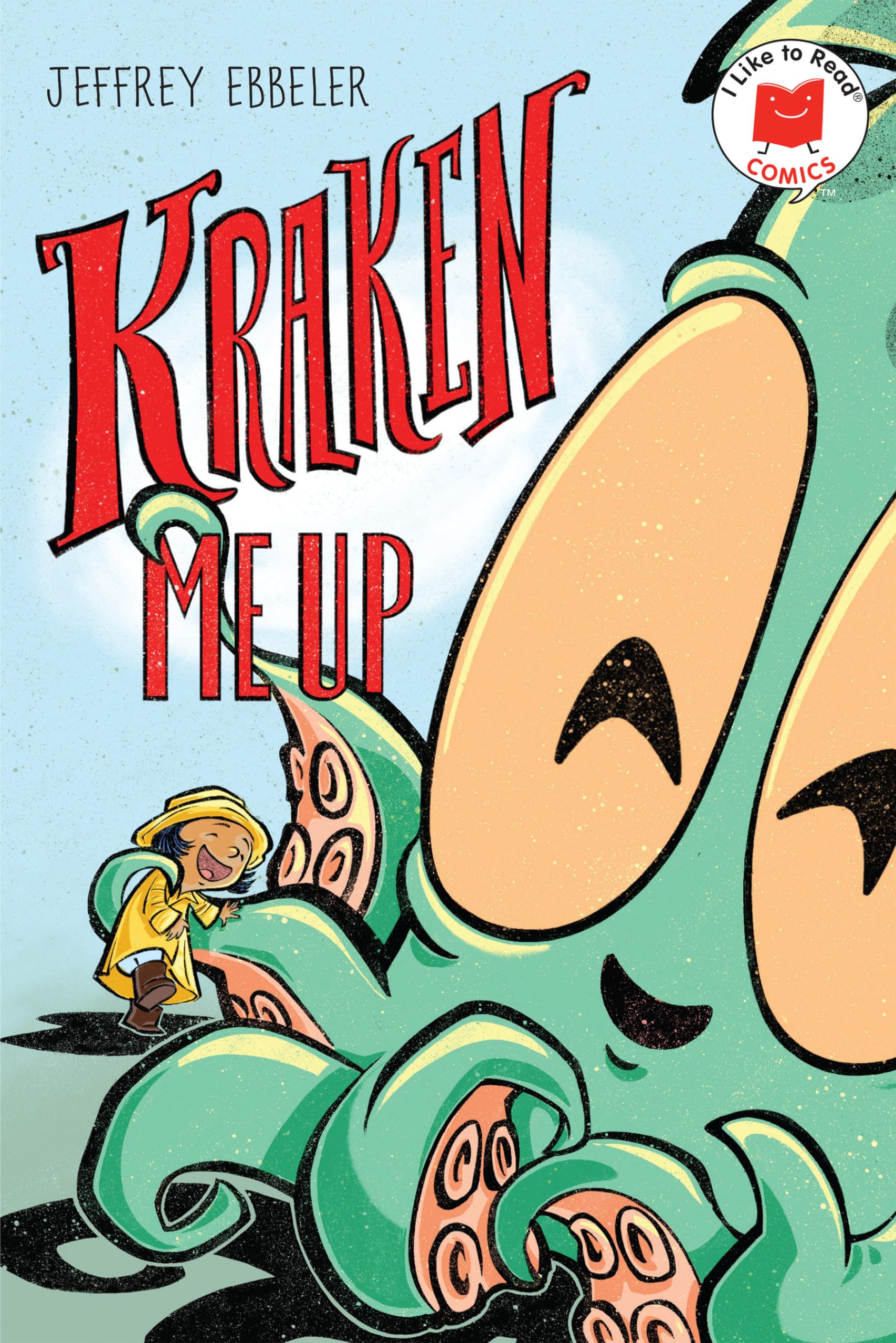 Kraken Me Up (I Like to Read Comics)