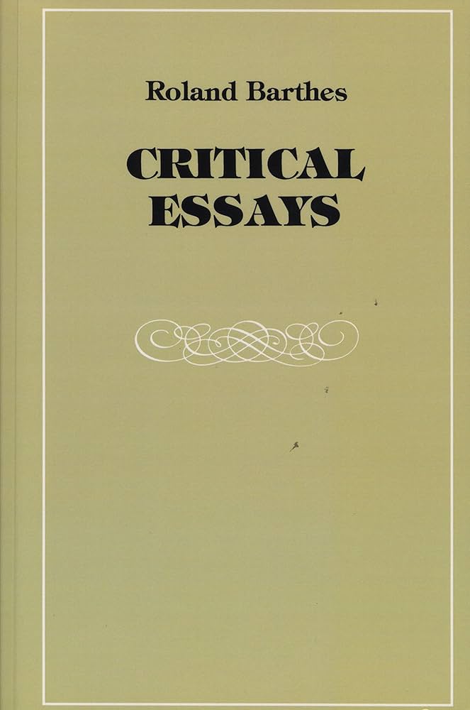 Critical Essays: Barthes, Roland, Howard, Richard