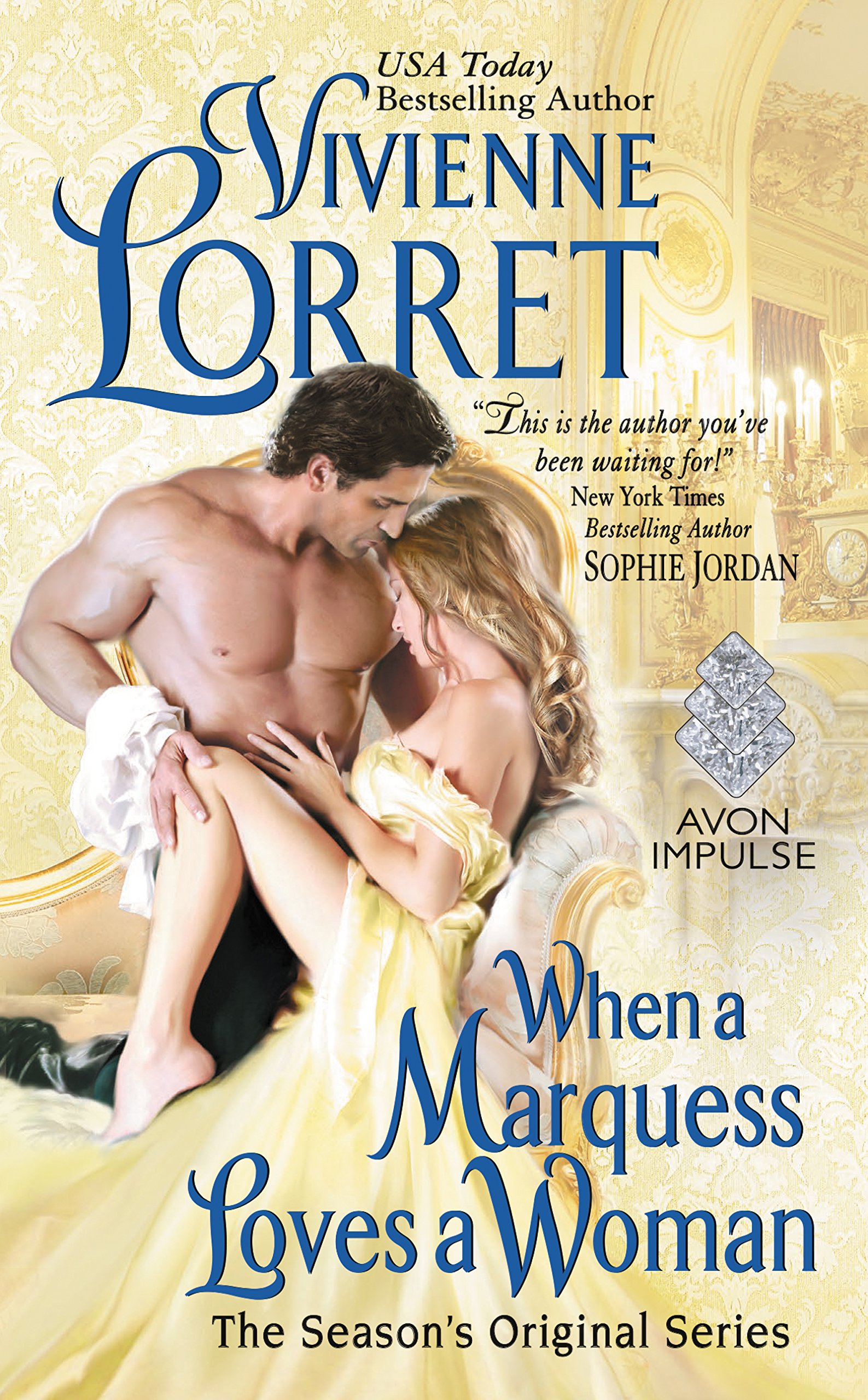 When a Marquess Loves a Woman: A Second-Chance Regency Historical Romance of Love, Hate, and Scandal (The Season's Original Book 3)