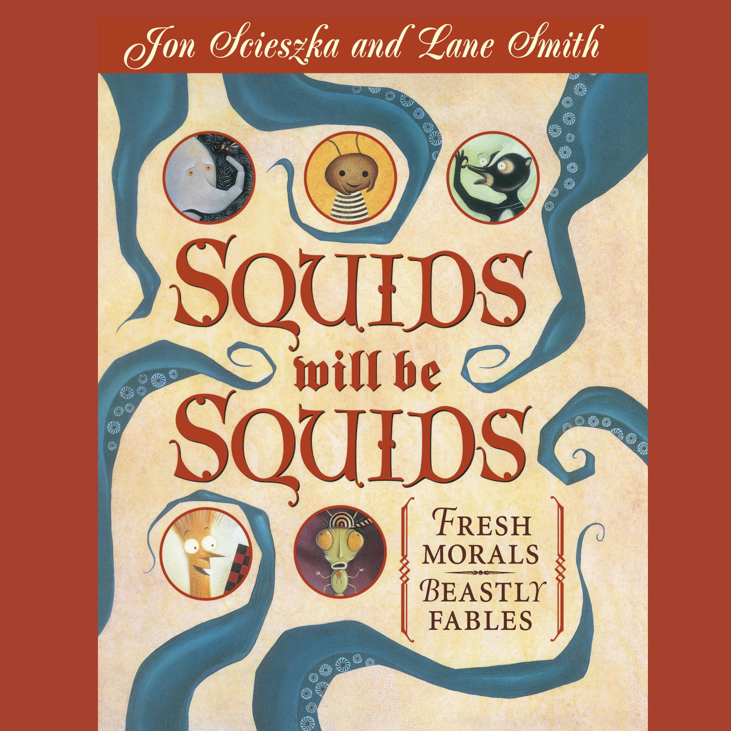 Squids Will Be Squids