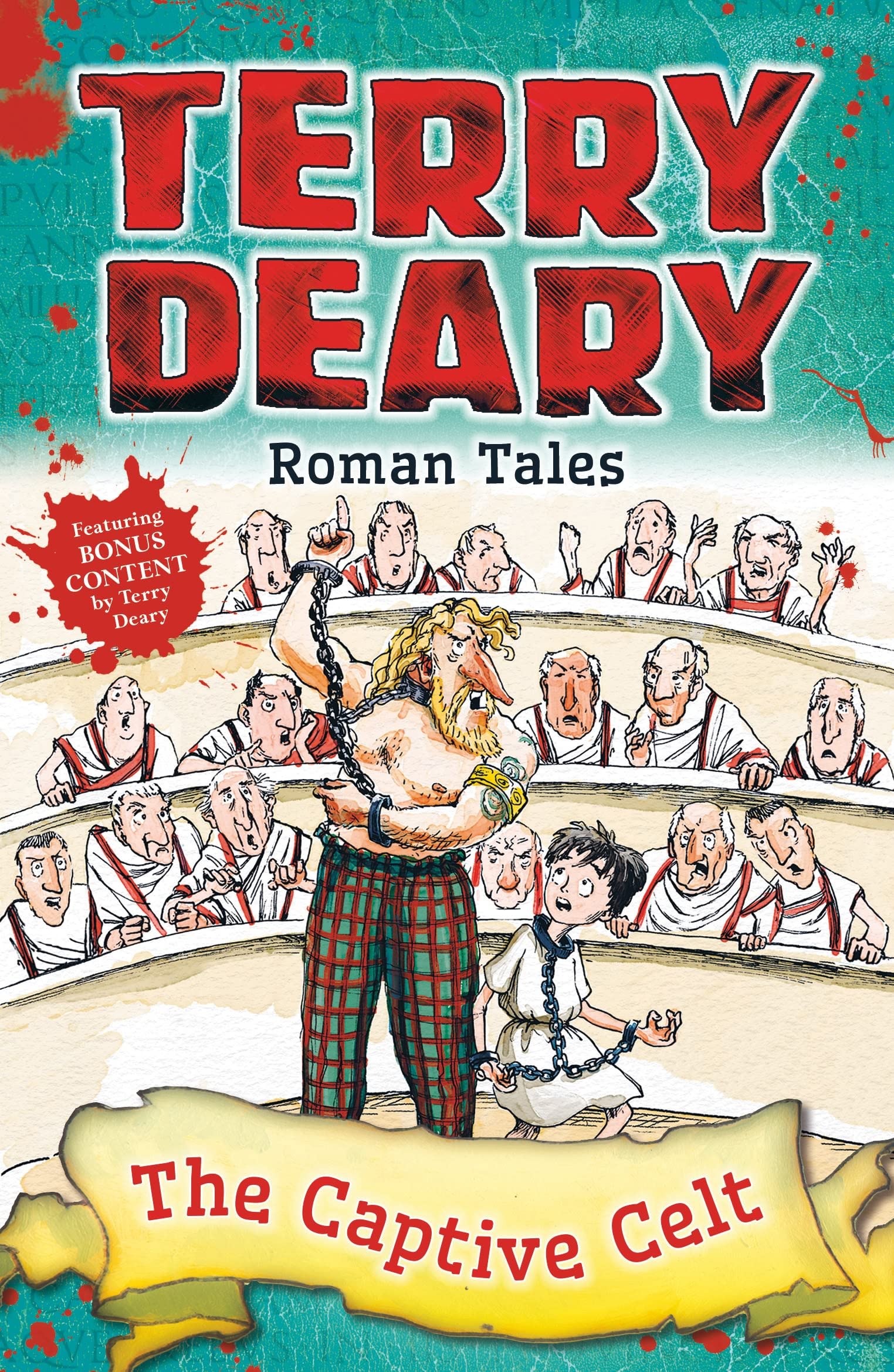 Roman Tales: The Captive Celt (Terry Deary's Historical Tales)
