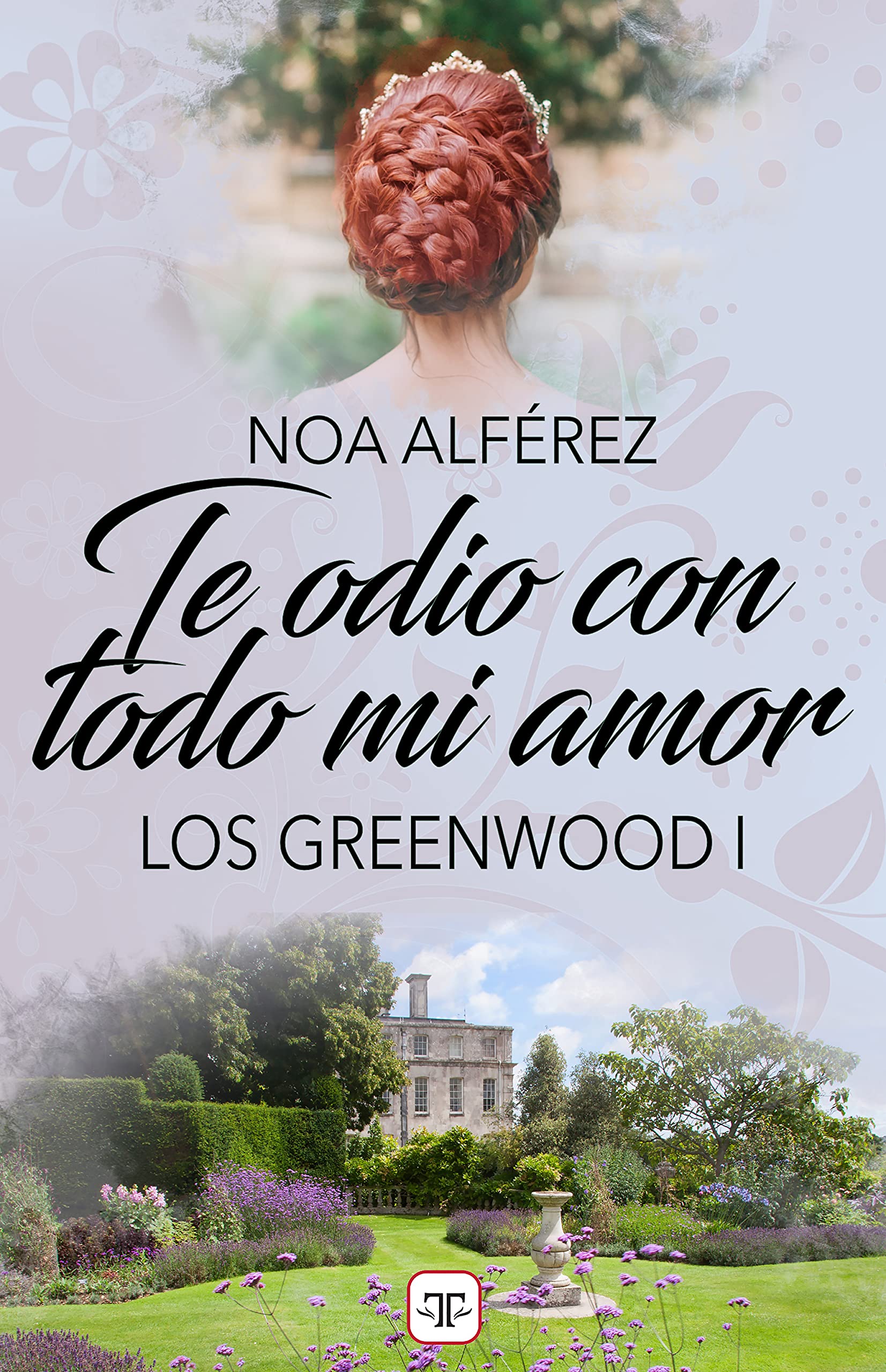 Te odio con todo mi amor (Los Greeenwood 1) (Spanish Edition)
