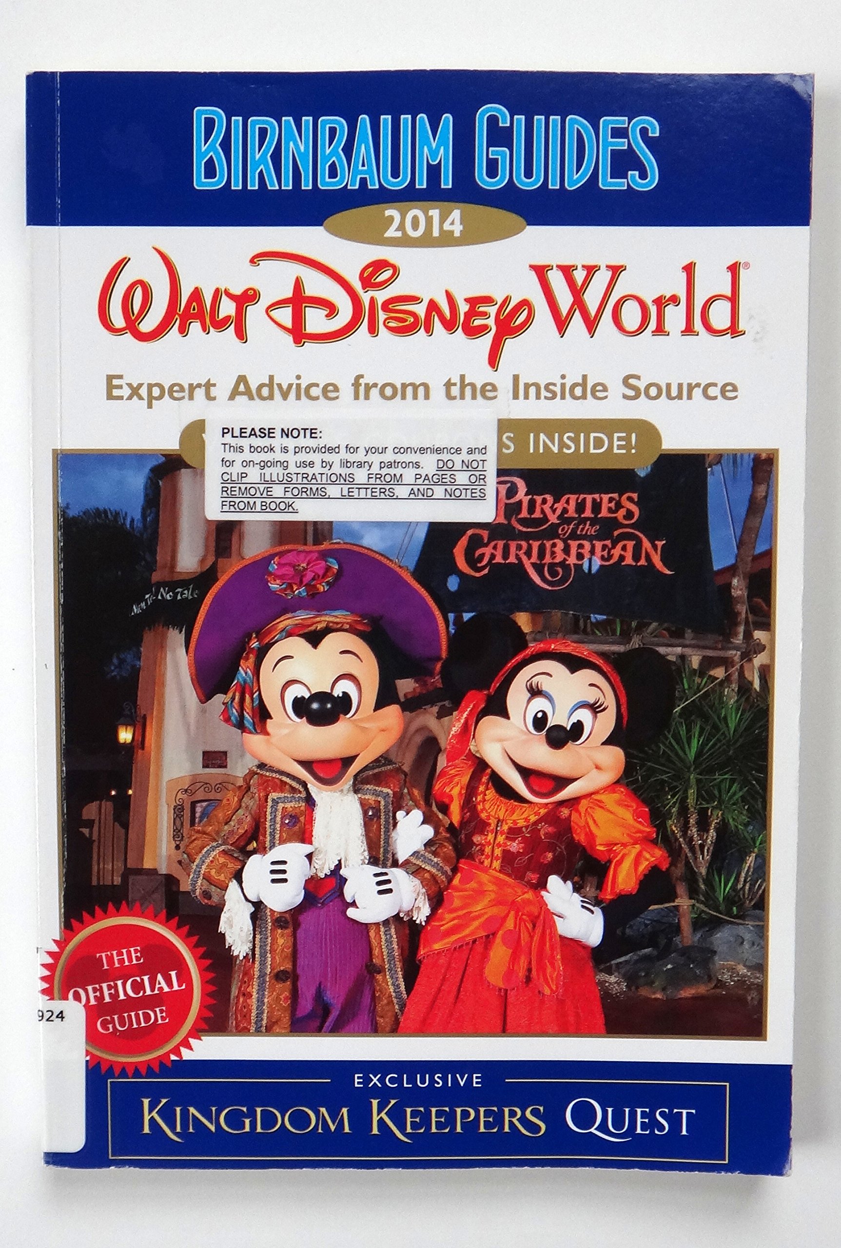 Birnbaum Guides 2014: Walt Disney World: The Official Guide: Expert Advice from the Inside Source; Inside Exclusive Kingdom Keepers Quest