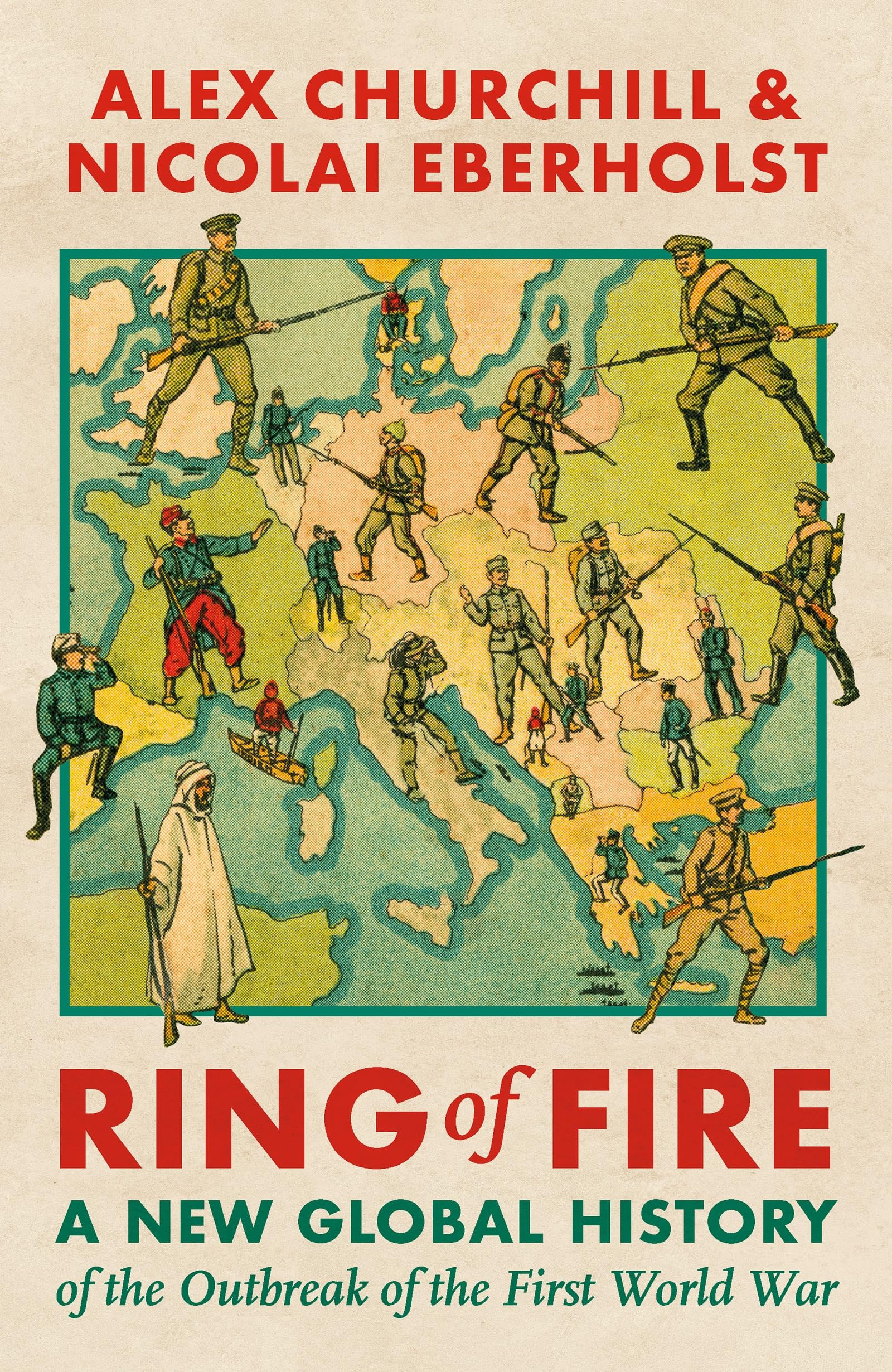 Ring of Fire: A New Global History of the Outbreak of the First World War