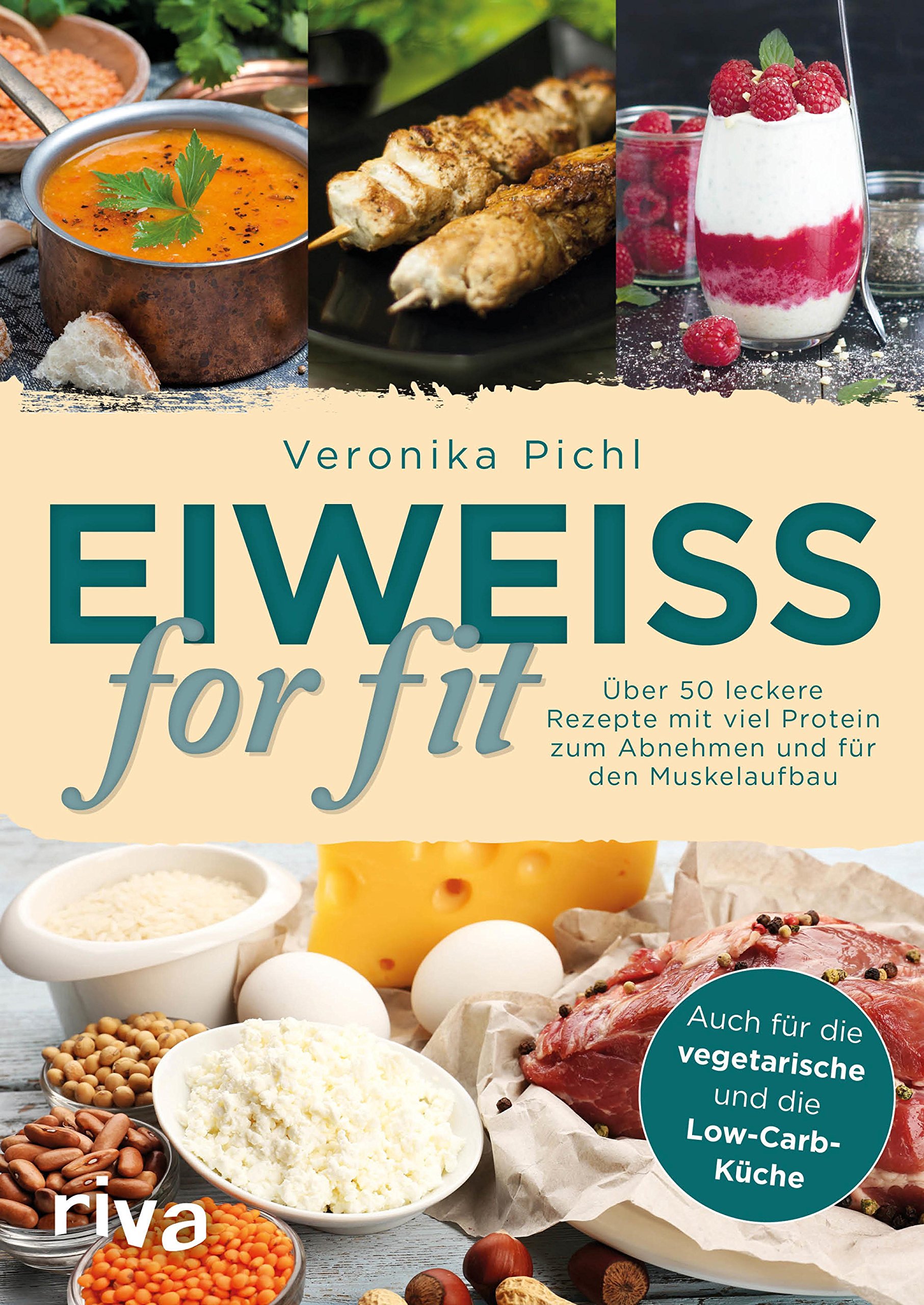 Eiweiß for fit: Über 50 leckere Rezepte mit viel Protein zum Abnehmen und für den Muskelaufbau (German Edition)
