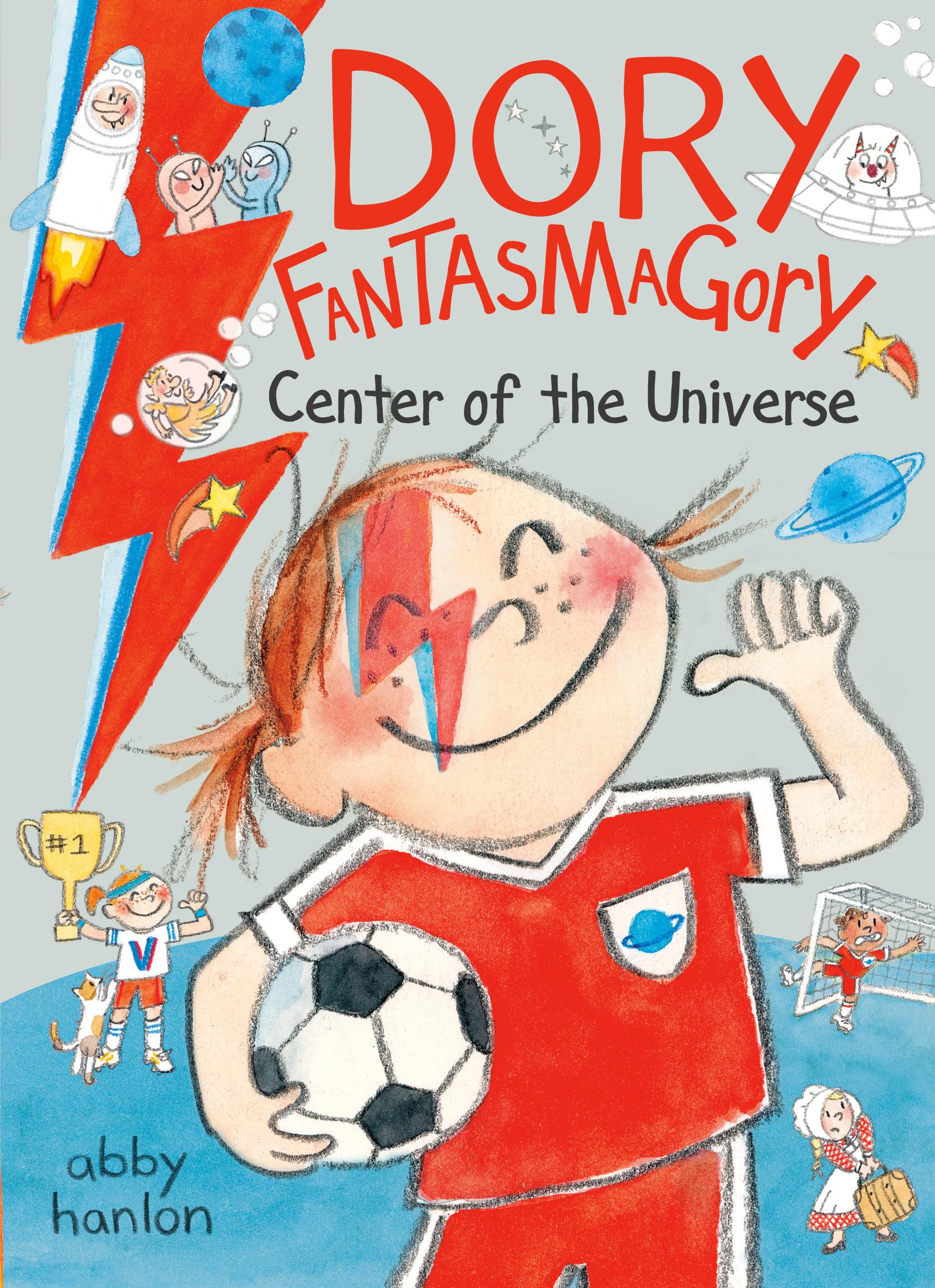 Dory Fantasmagory: Center of the Universe by Abby Hanlon (Hardback Book)