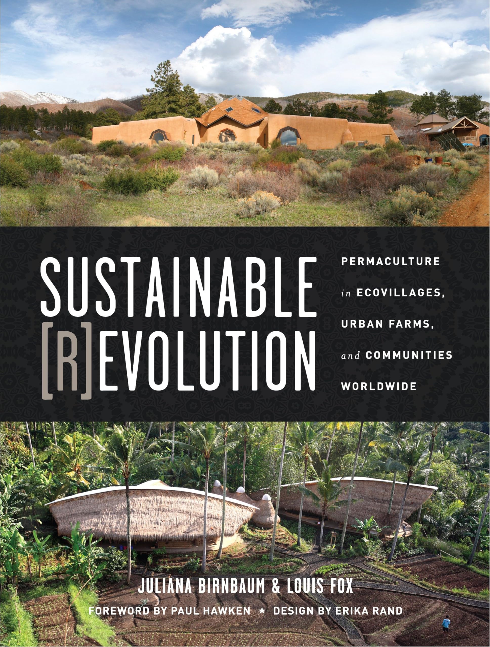 Sustainable Revolution: Permaculture in Ecovillages, Urban Farms, and Communities Worldwide Paperback – Illustrated, February 25, 2014